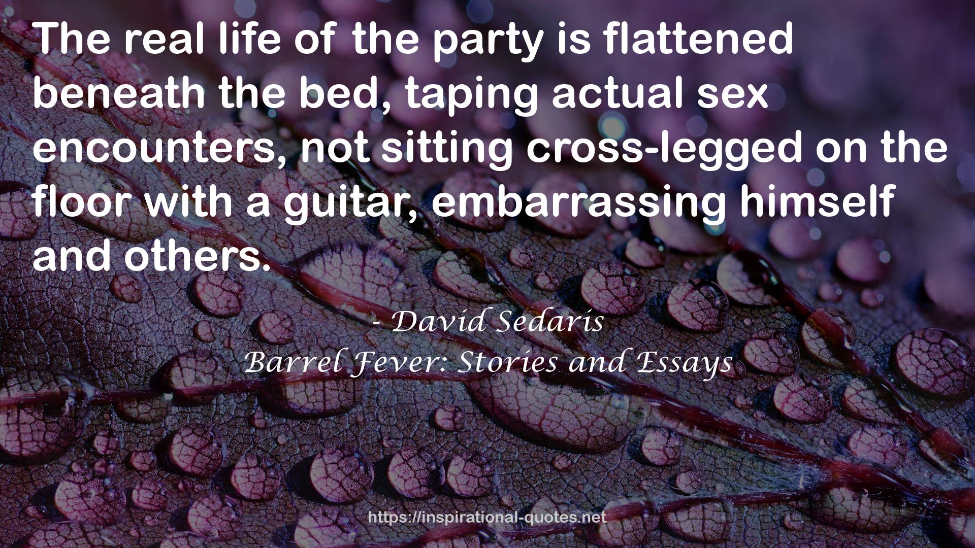 Barrel Fever: Stories and Essays QUOTES