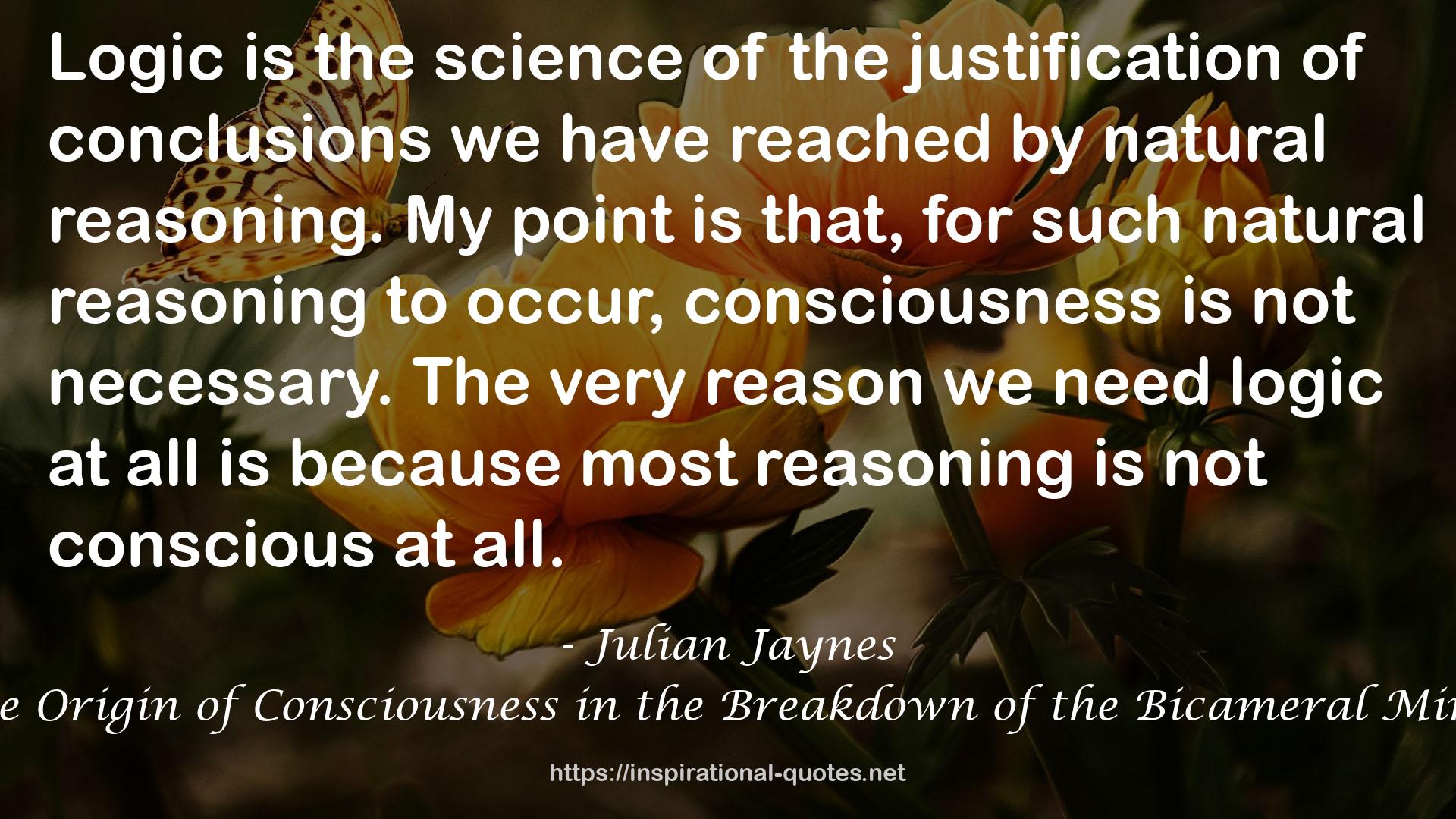 The Origin of Consciousness in the Breakdown of the Bicameral Mind QUOTES