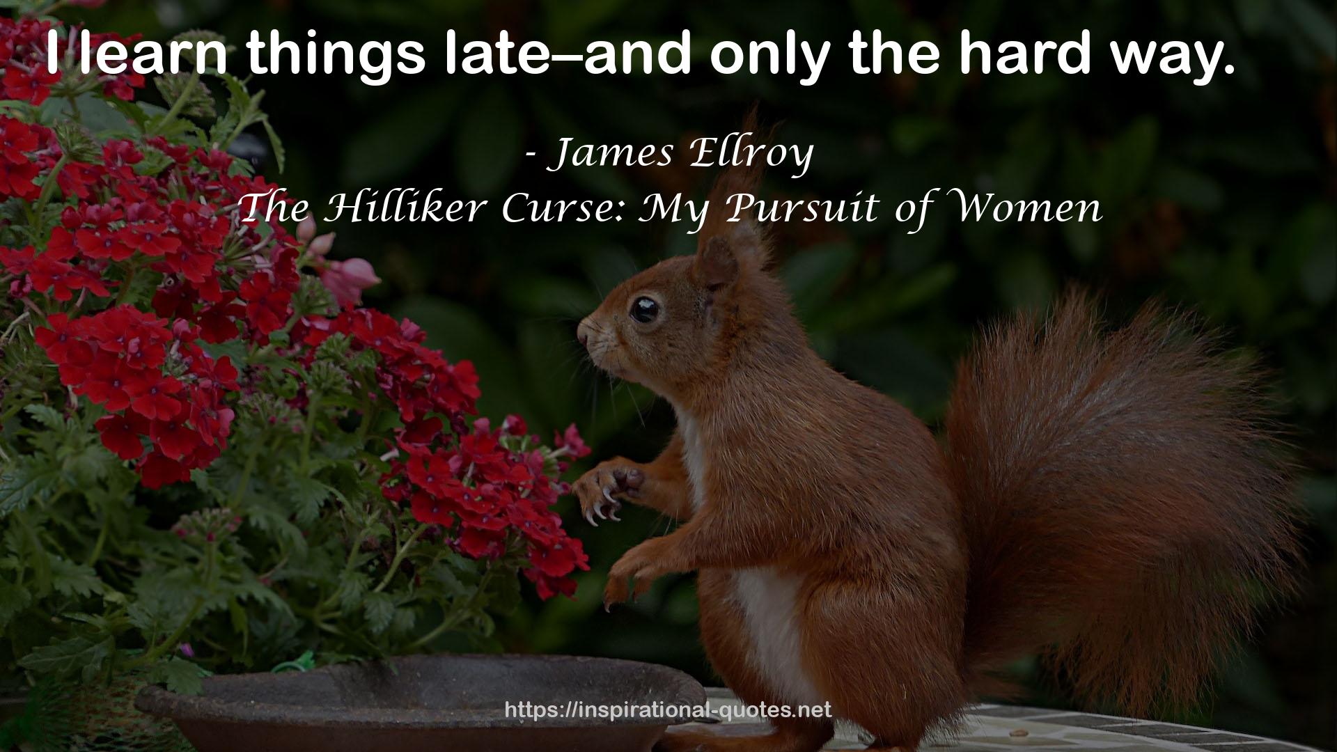 The Hilliker Curse: My Pursuit of Women QUOTES