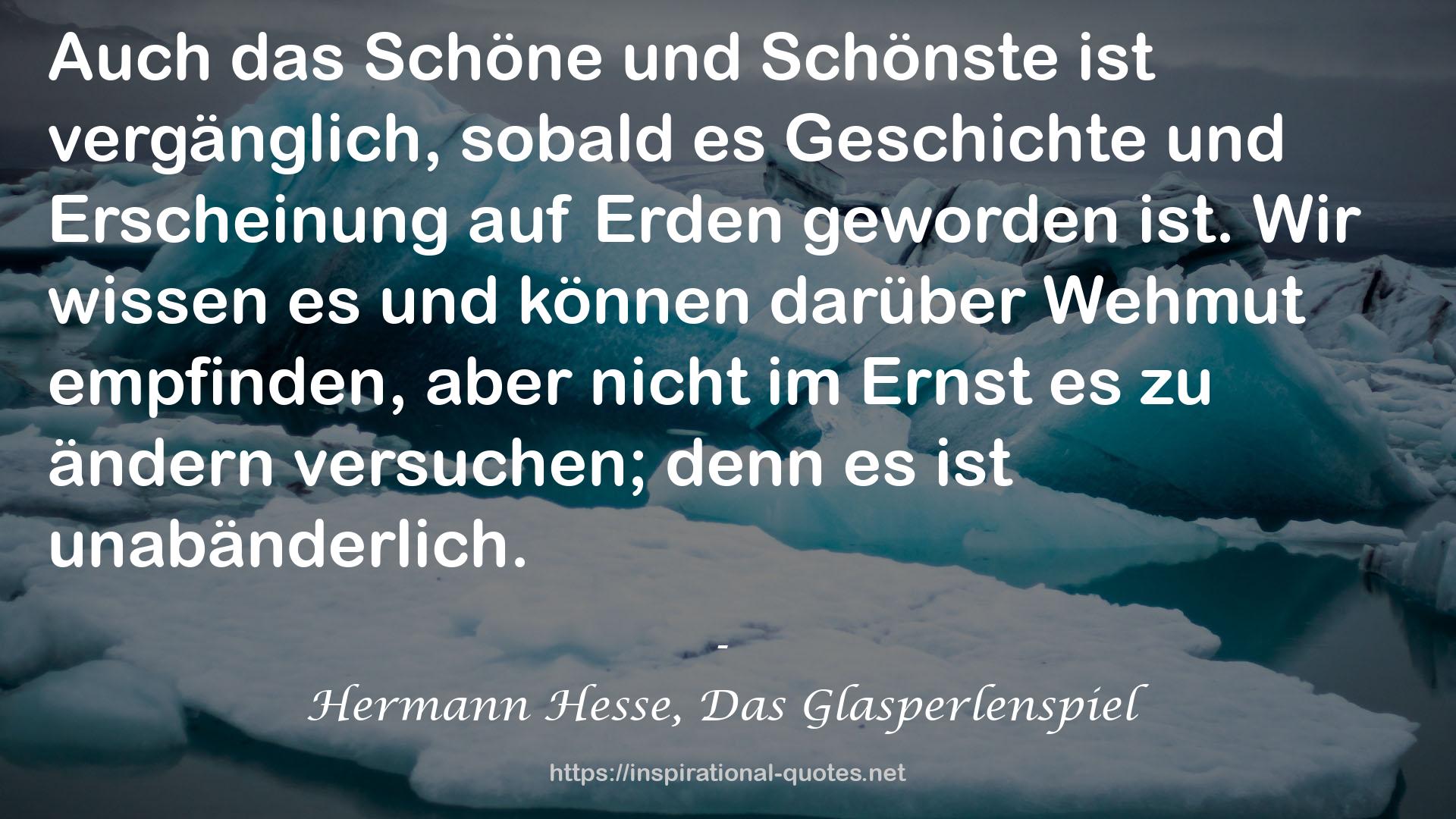 Hermann Hesse, Das Glasperlenspiel QUOTES