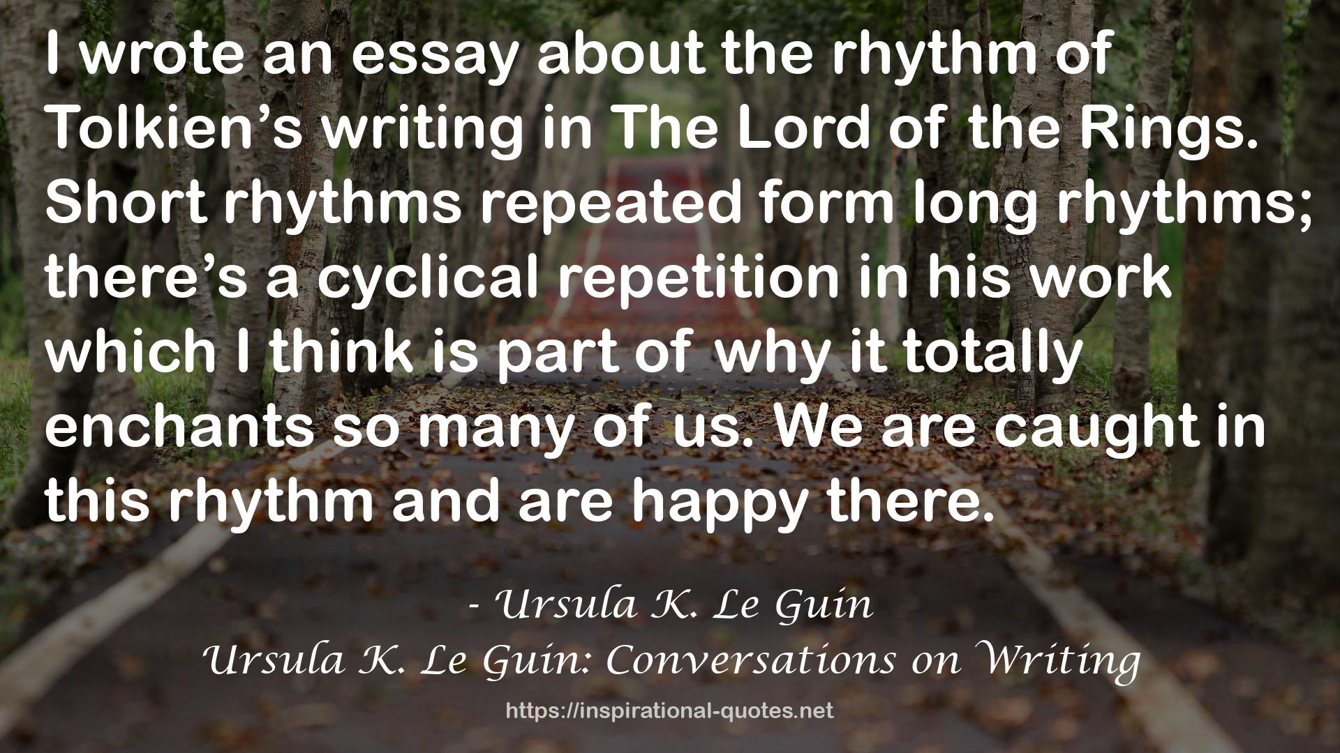 Ursula K. Le Guin: Conversations on Writing QUOTES