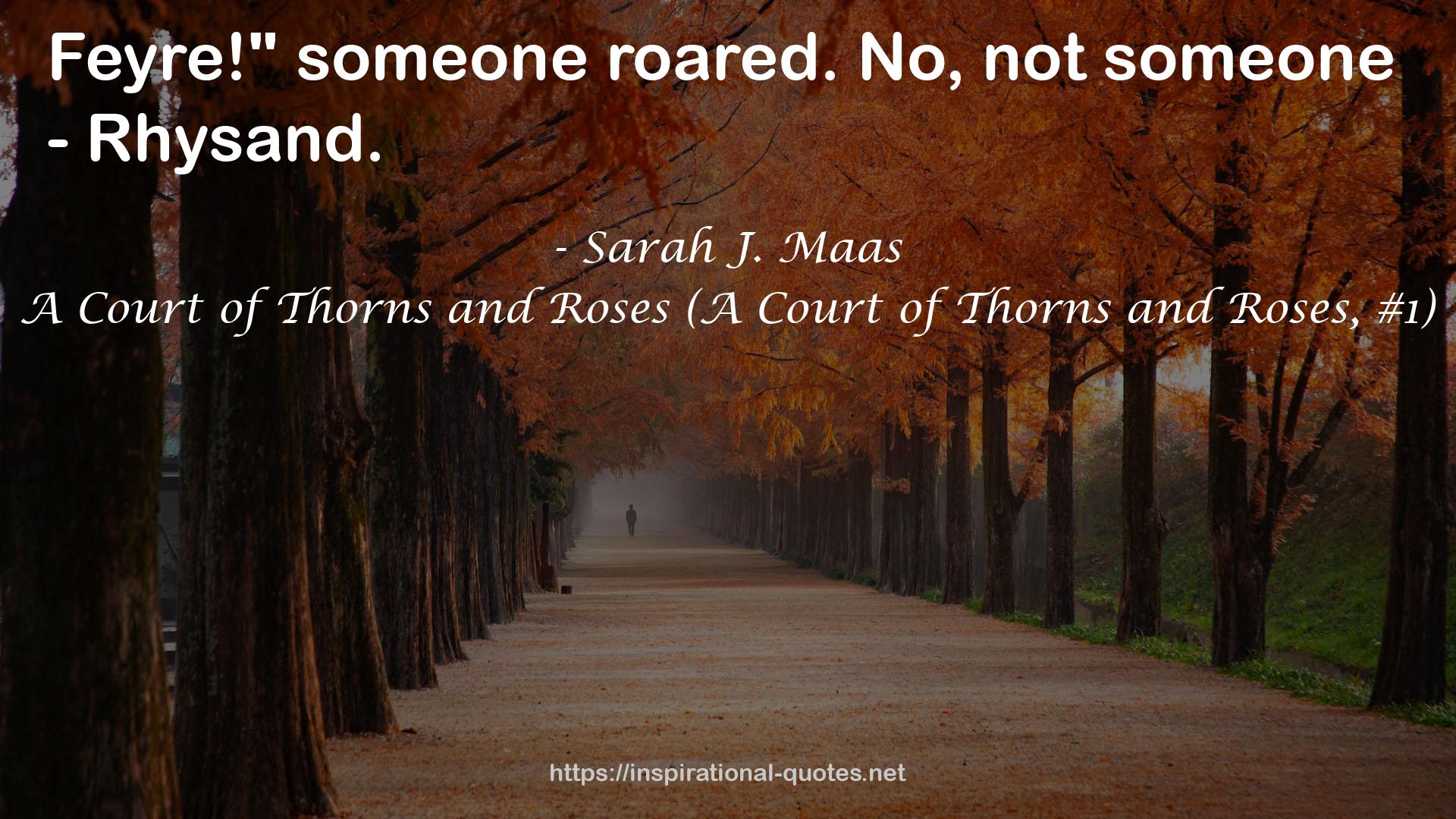 A Court of Thorns and Roses (A Court of Thorns and Roses, #1) QUOTES