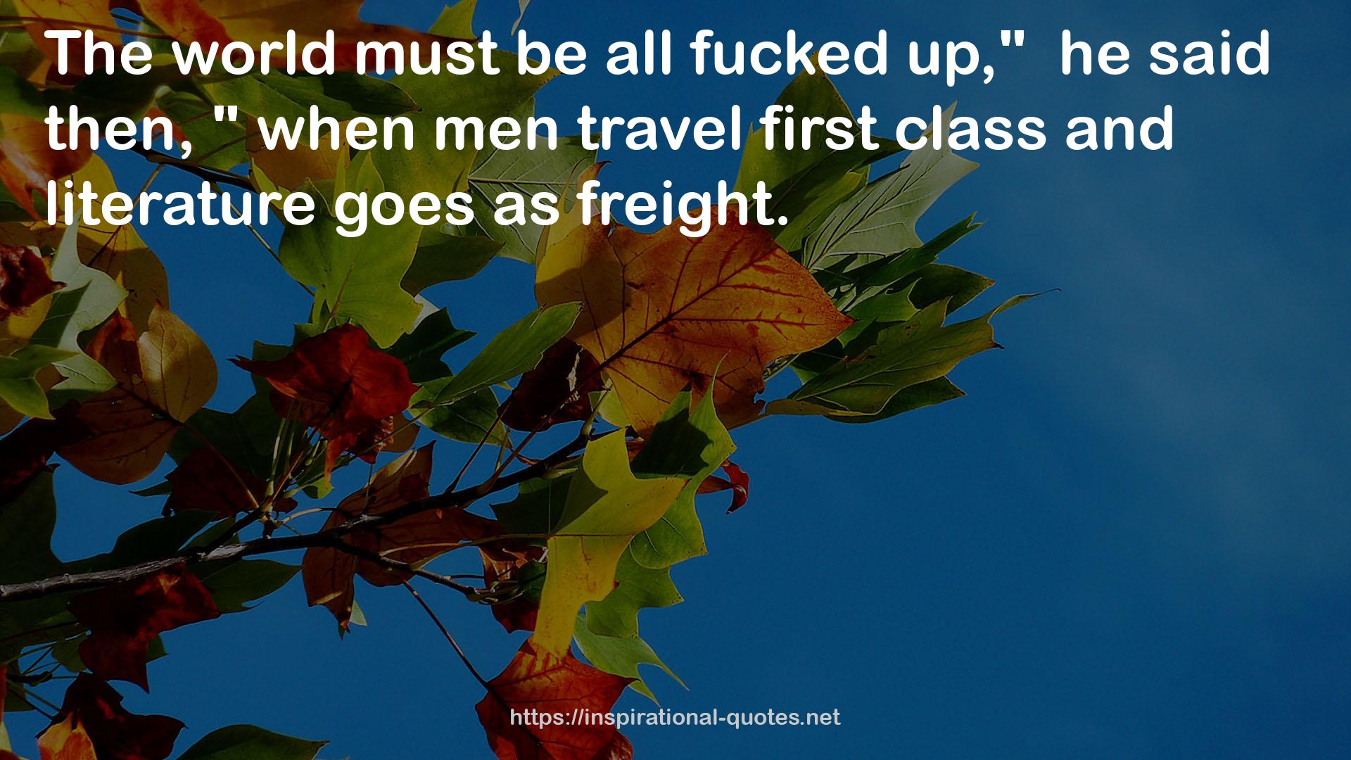 First Class  QUOTES