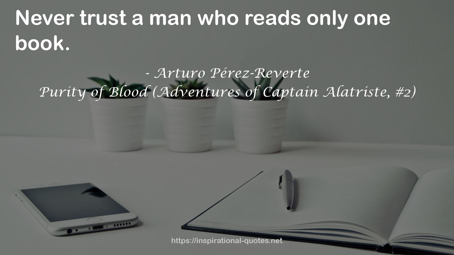 Purity of Blood (Adventures of Captain Alatriste, #2) QUOTES