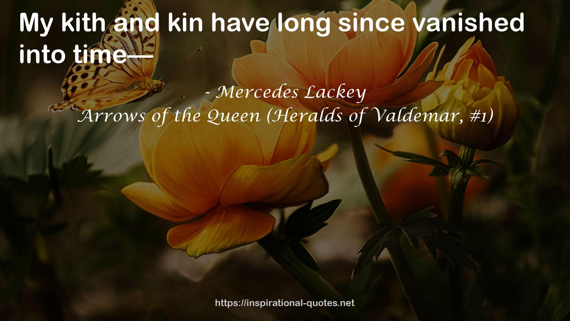Arrows of the Queen (Heralds of Valdemar, #1) QUOTES