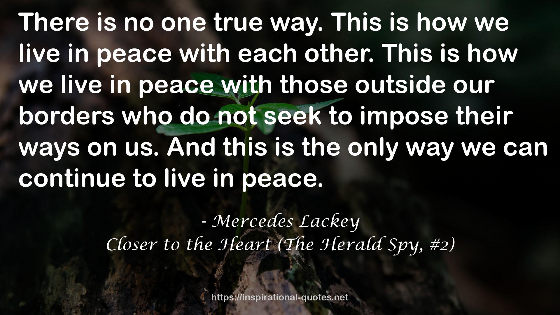 Closer to the Heart (The Herald Spy, #2) QUOTES