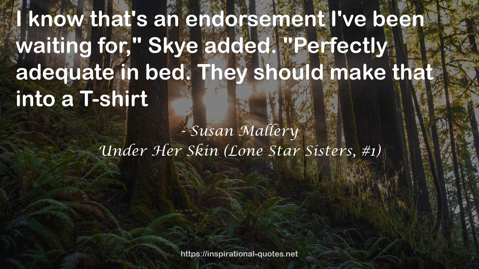 Under Her Skin (Lone Star Sisters, #1) QUOTES