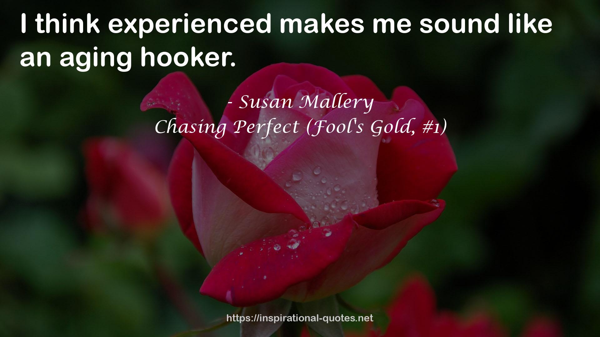 Chasing Perfect (Fool's Gold, #1) QUOTES