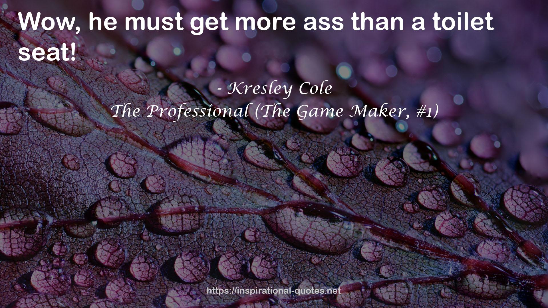 The Professional (The Game Maker, #1) QUOTES