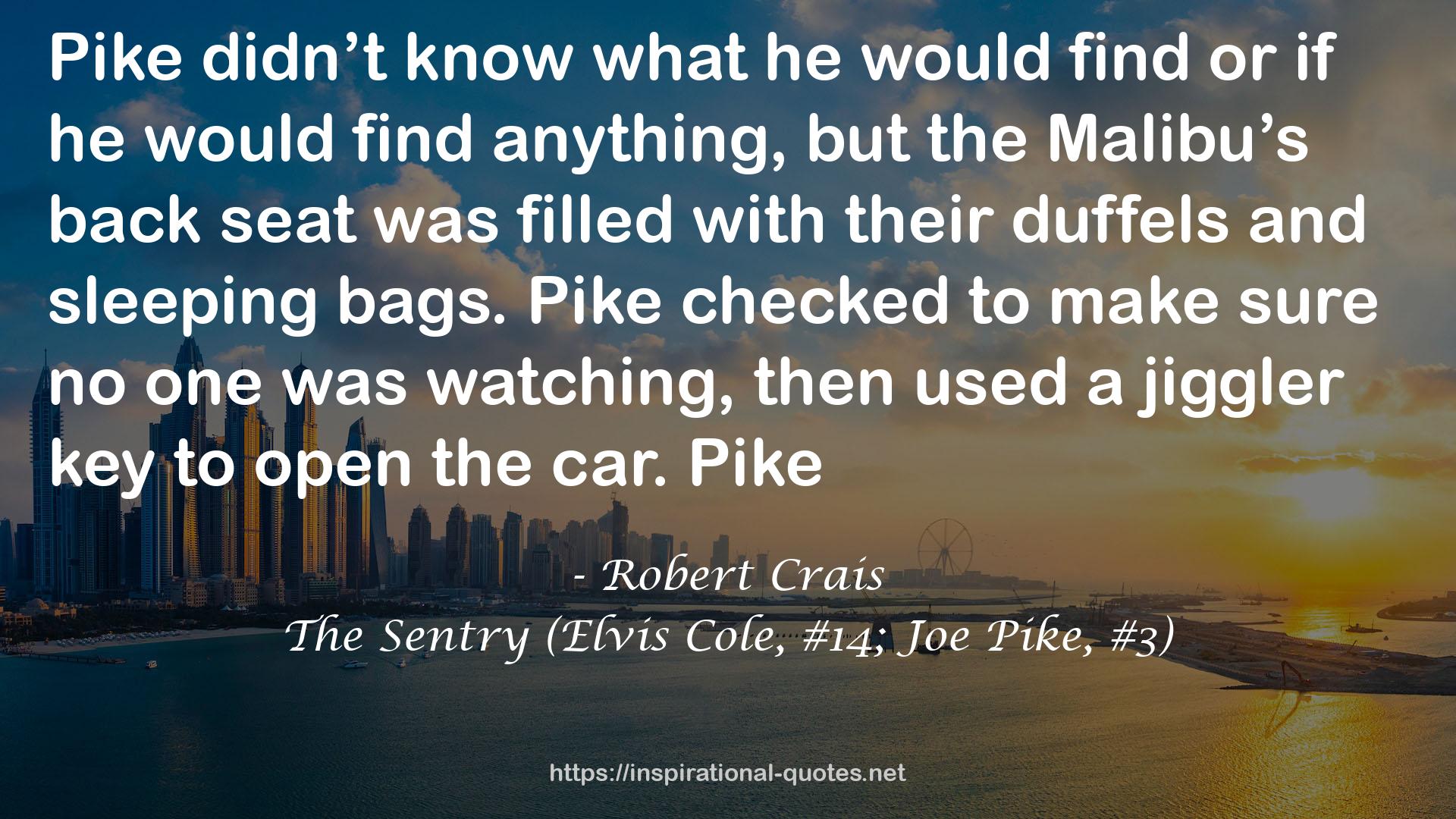 The Sentry (Elvis Cole, #14; Joe Pike, #3) QUOTES