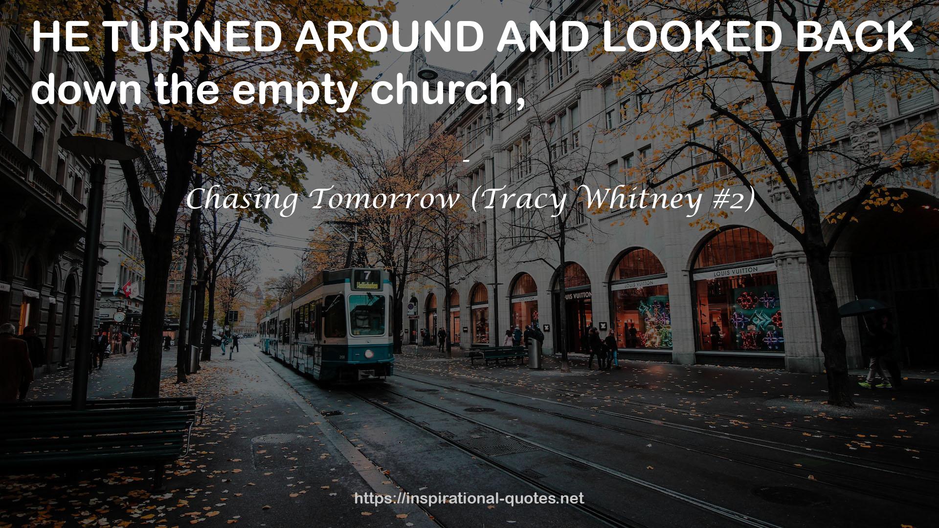 Chasing Tomorrow (Tracy Whitney #2) QUOTES