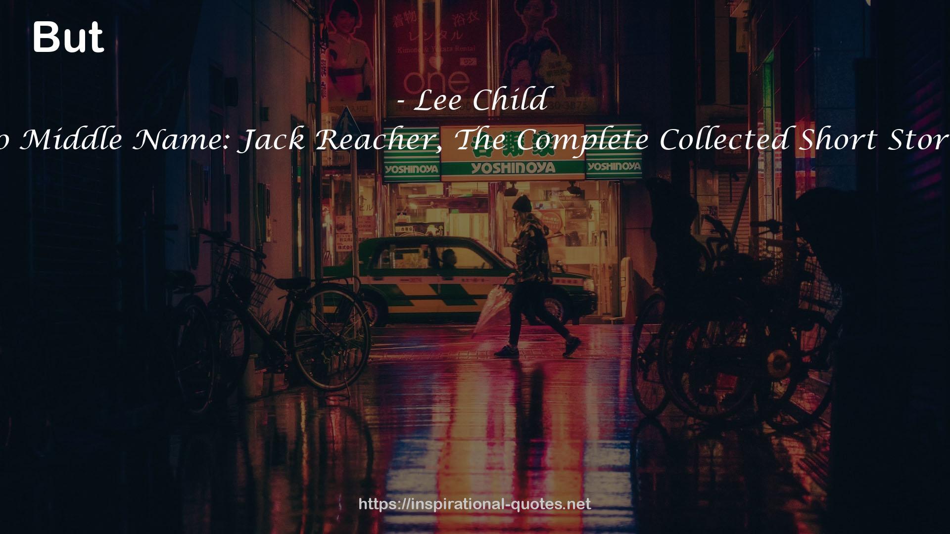 No Middle Name: Jack Reacher, The Complete Collected Short Stories QUOTES