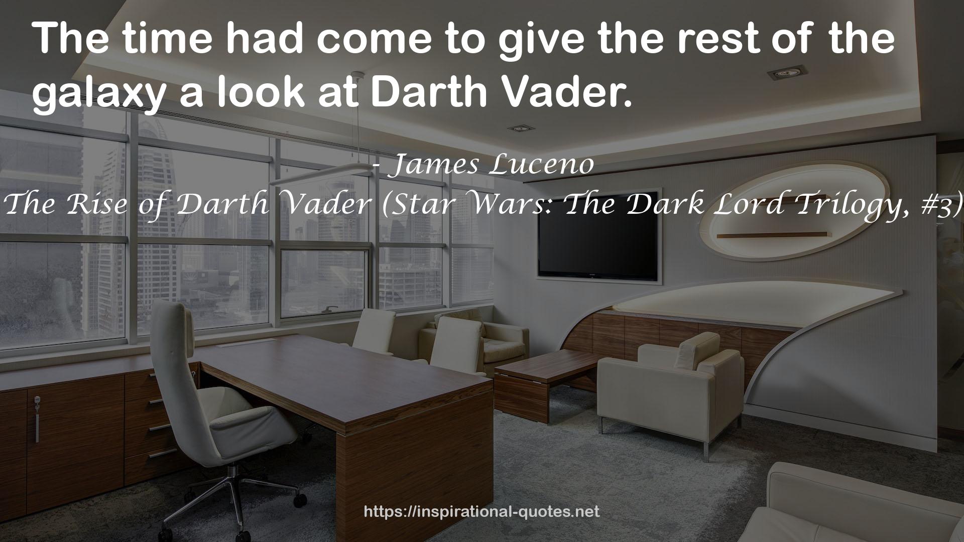 The Rise of Darth Vader (Star Wars: The Dark Lord Trilogy, #3) QUOTES