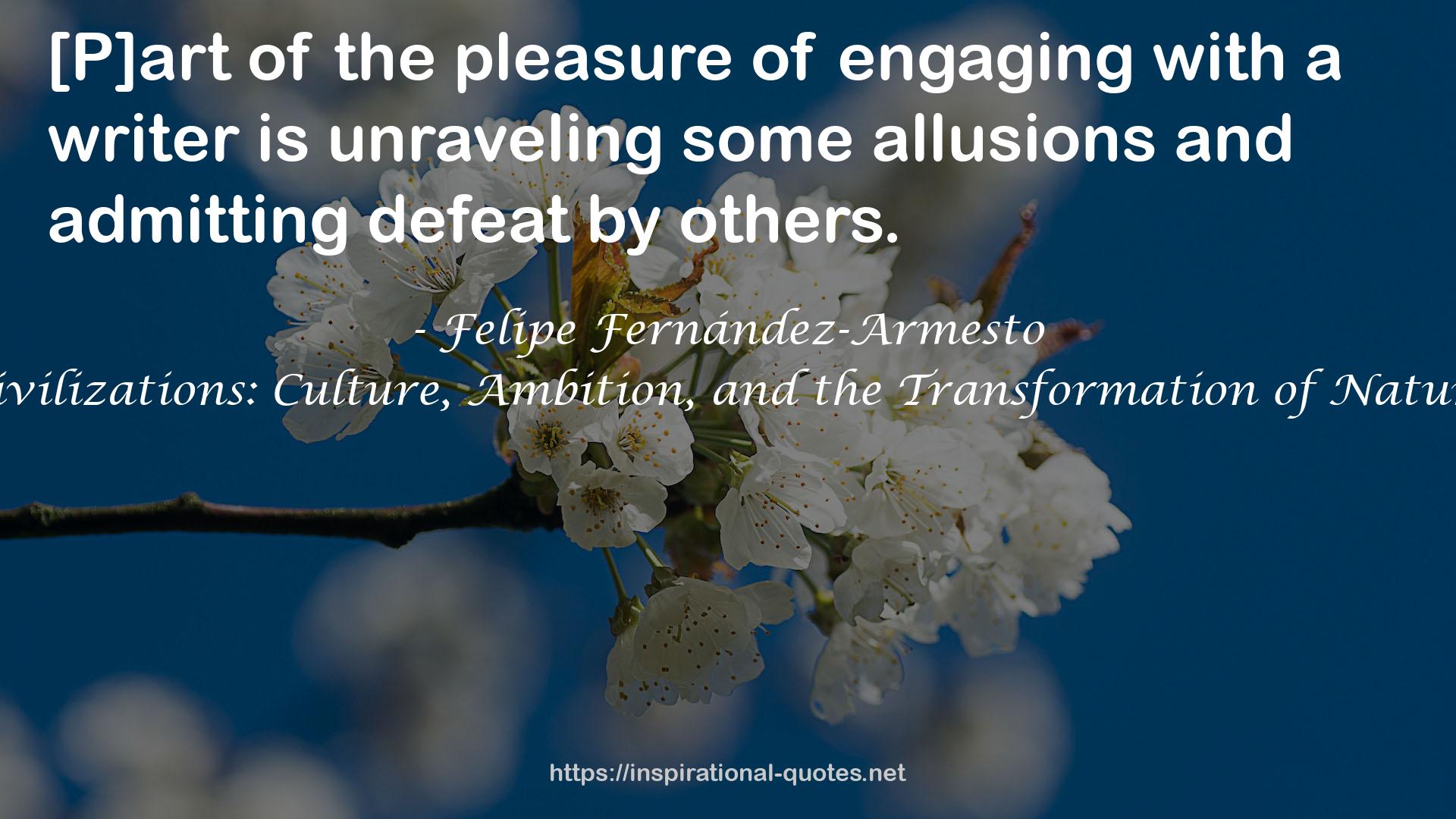 Civilizations: Culture, Ambition, and the Transformation of Nature QUOTES