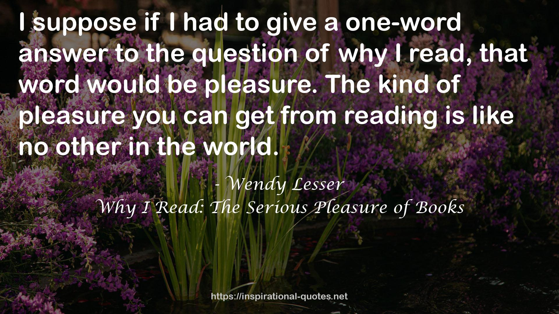 Why I Read: The Serious Pleasure of Books QUOTES