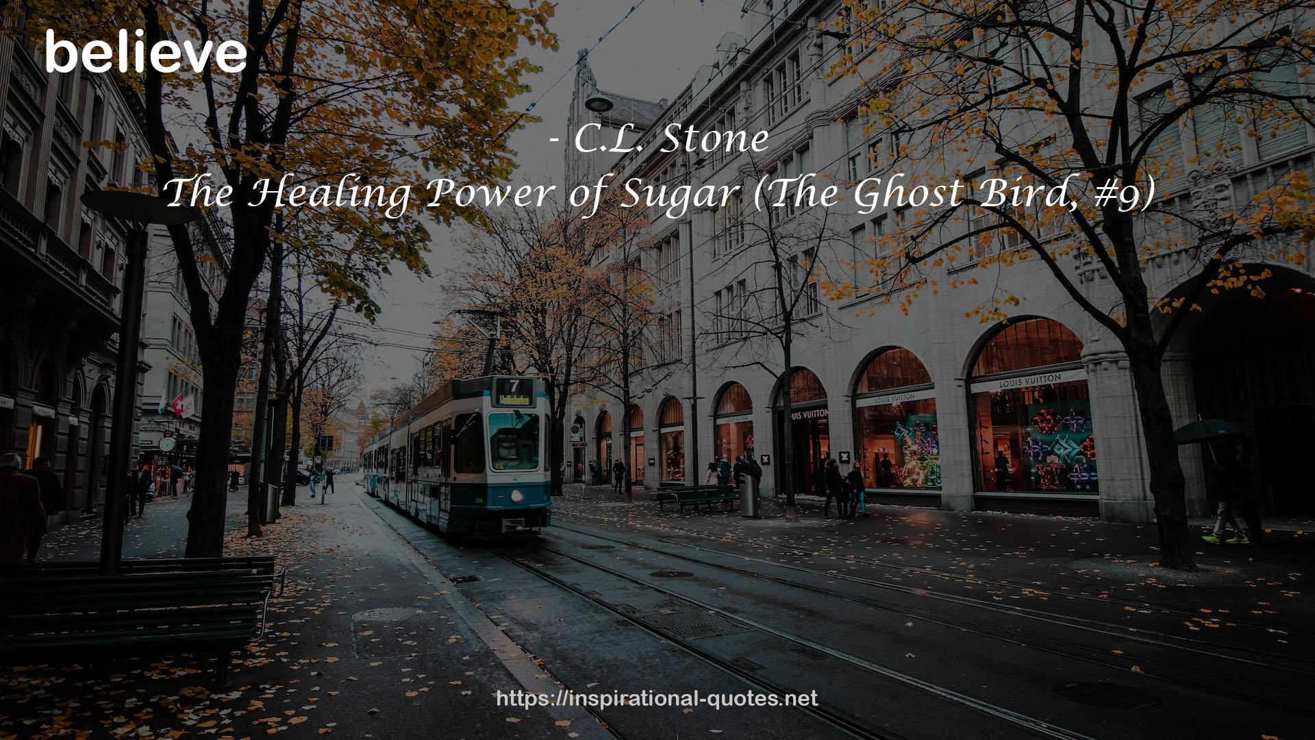 The Healing Power of Sugar (The Ghost Bird, #9) QUOTES