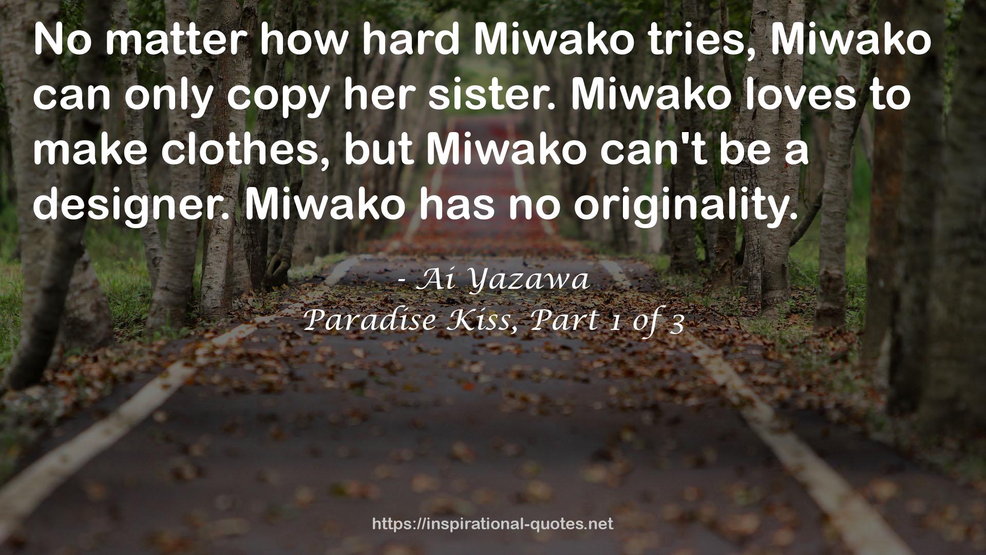 Paradise Kiss, Part 1 of 3 QUOTES