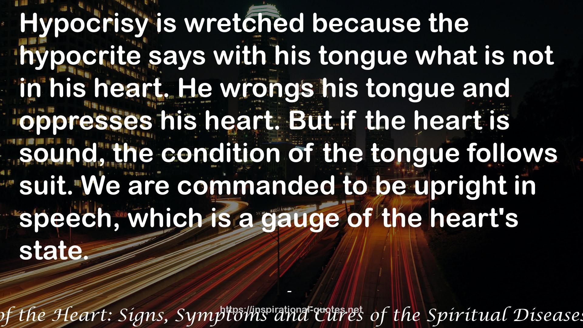 Purification of the Heart: Signs, Symptoms and Cures of the Spiritual Diseases of the Heart QUOTES