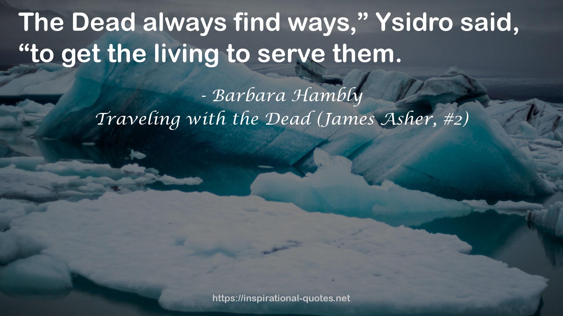 Traveling with the Dead (James Asher, #2) QUOTES