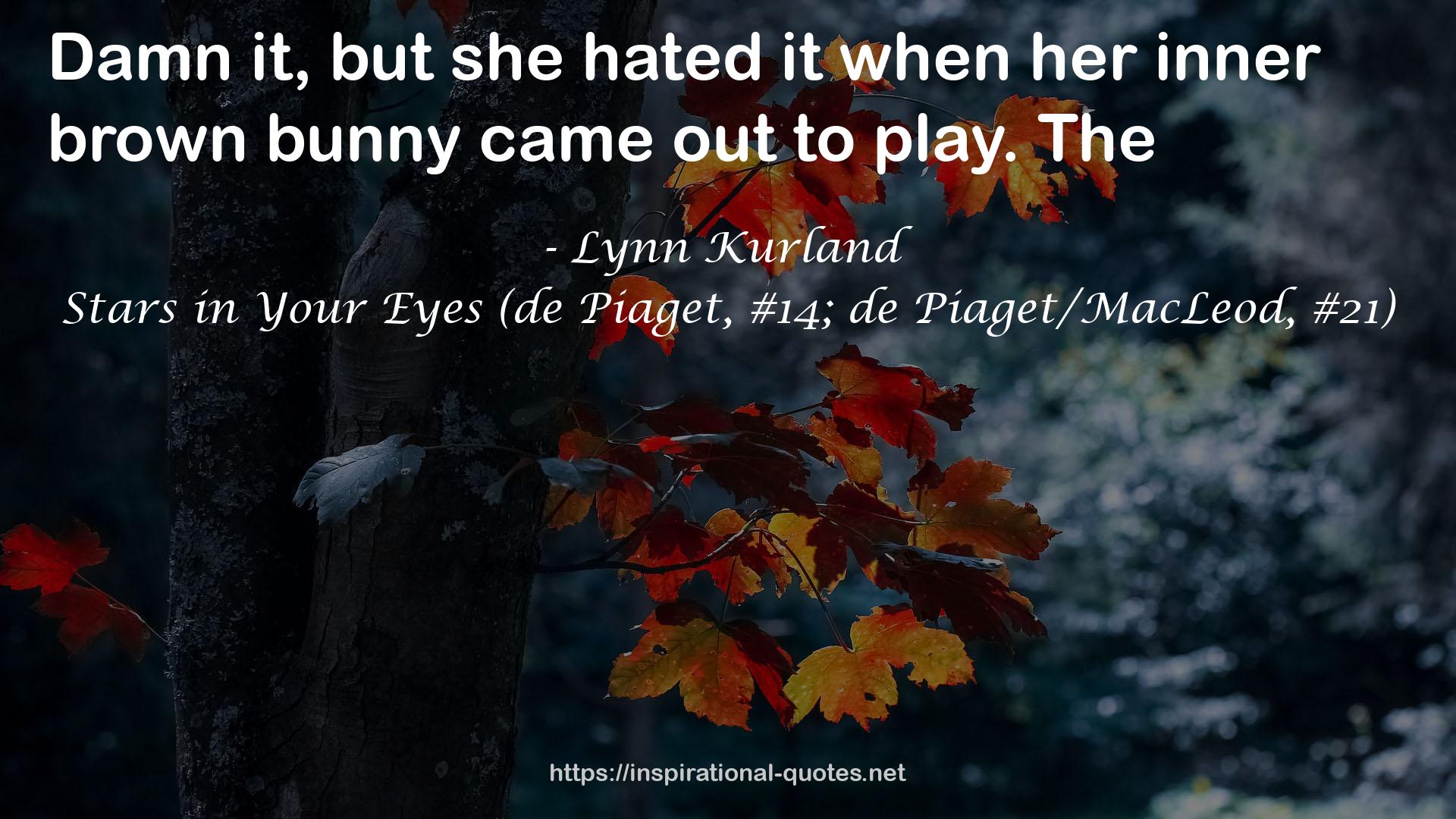 Stars in Your Eyes (de Piaget, #14; de Piaget/MacLeod, #21) QUOTES