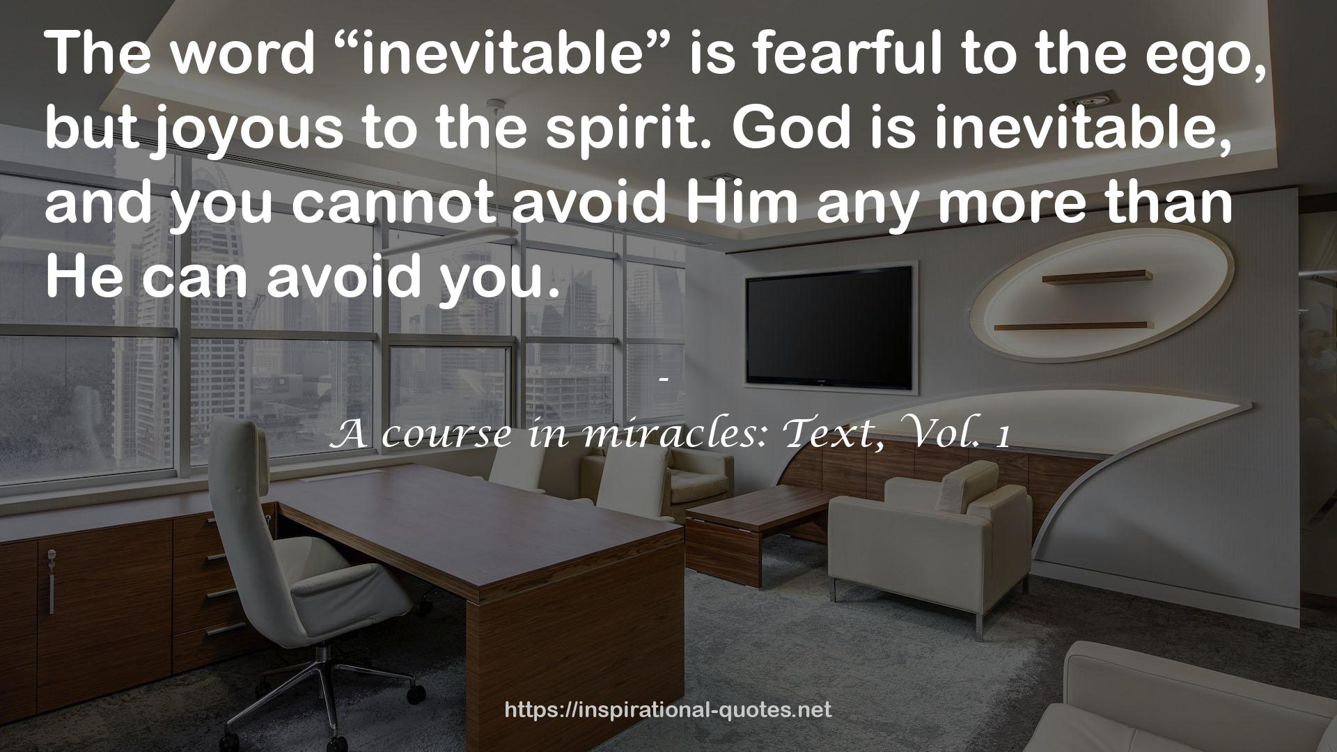A course in miracles: Text, Vol. 1 QUOTES