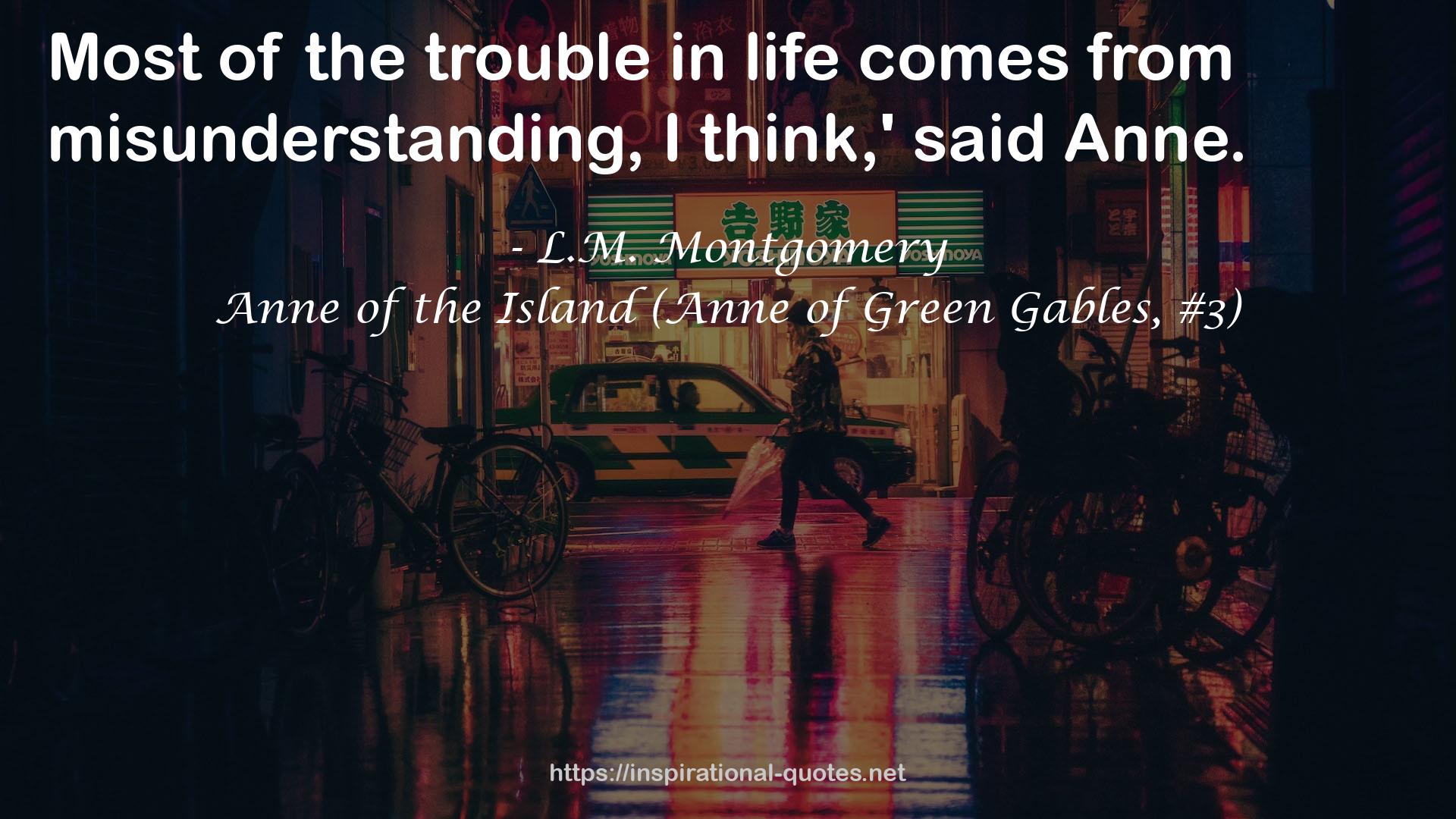Anne of the Island (Anne of Green Gables, #3) QUOTES