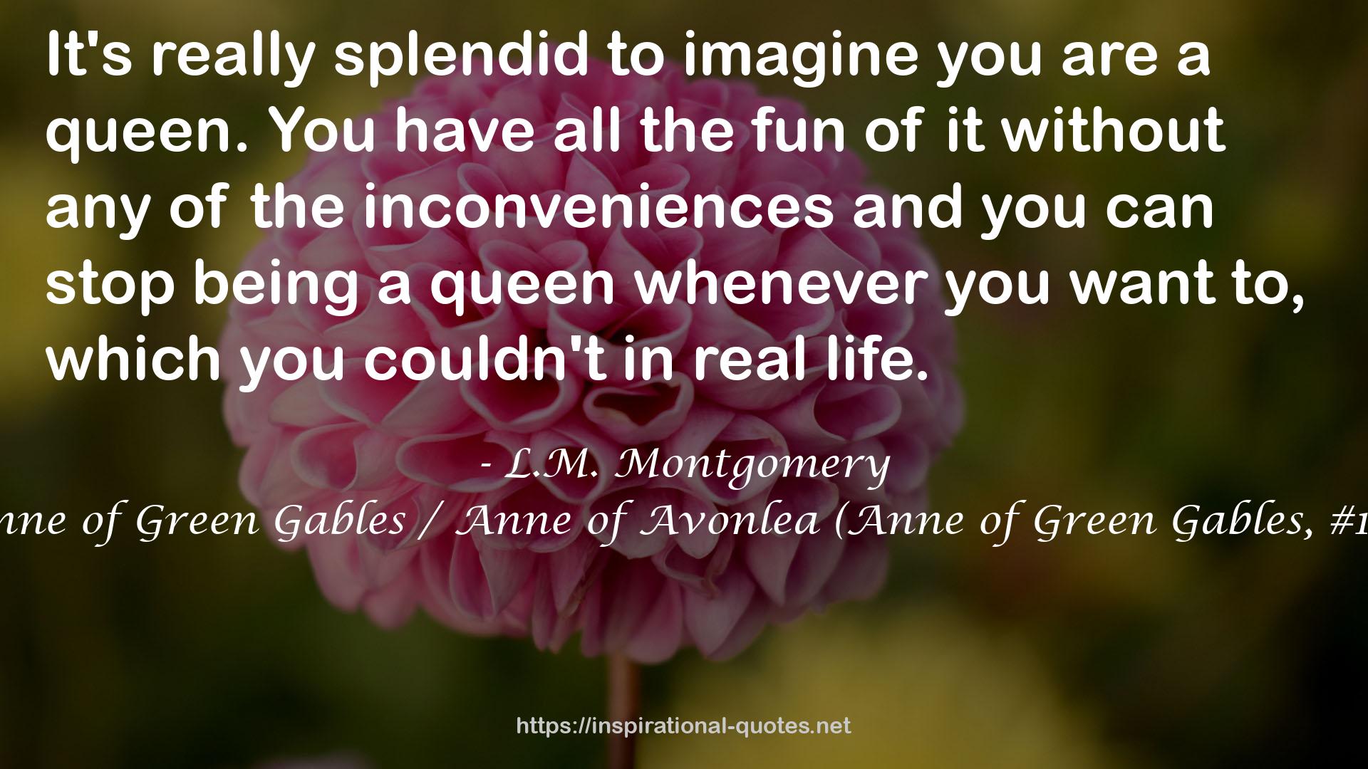 Anne of Green Gables / Anne of Avonlea (Anne of Green Gables, #1-2) QUOTES