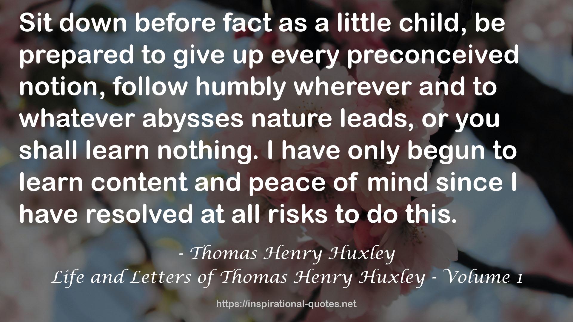 Life and Letters of Thomas Henry Huxley - Volume 1 QUOTES
