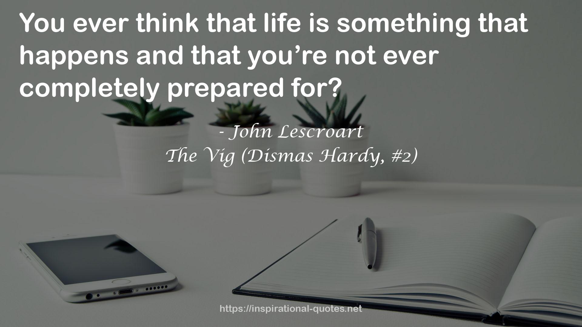 The Vig (Dismas Hardy, #2) QUOTES