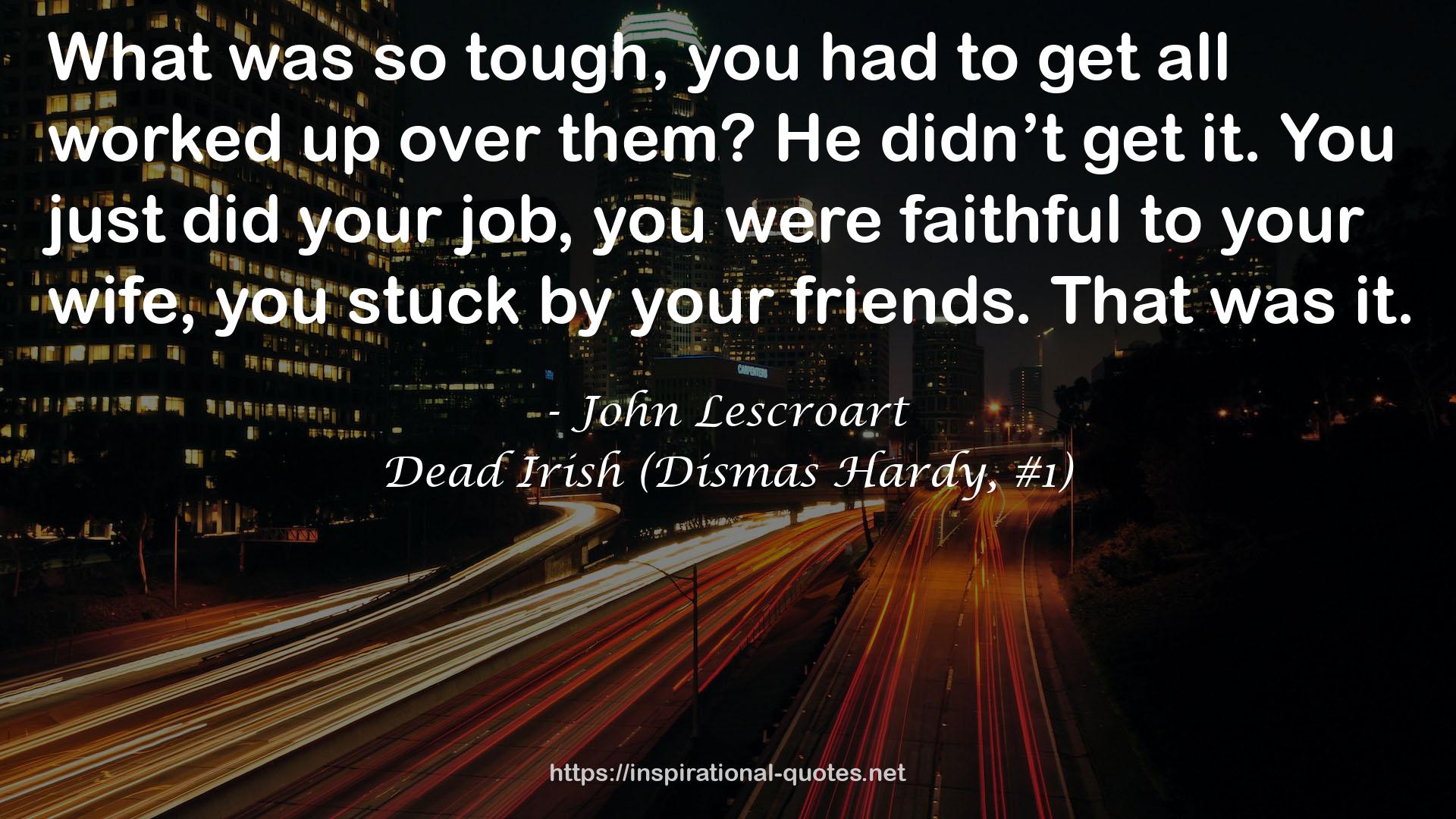 Dead Irish (Dismas Hardy, #1) QUOTES