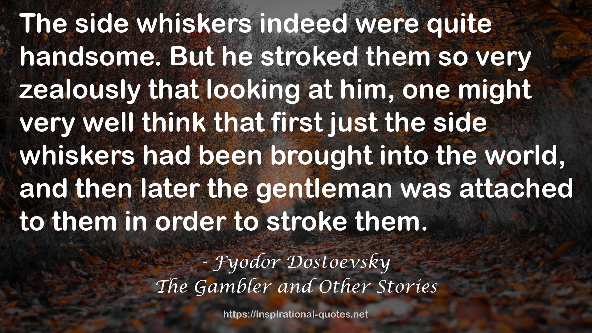 The Gambler and Other Stories QUOTES