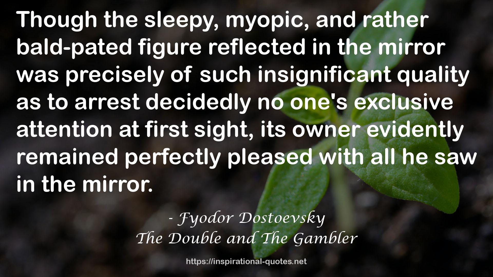 The Double and The Gambler QUOTES