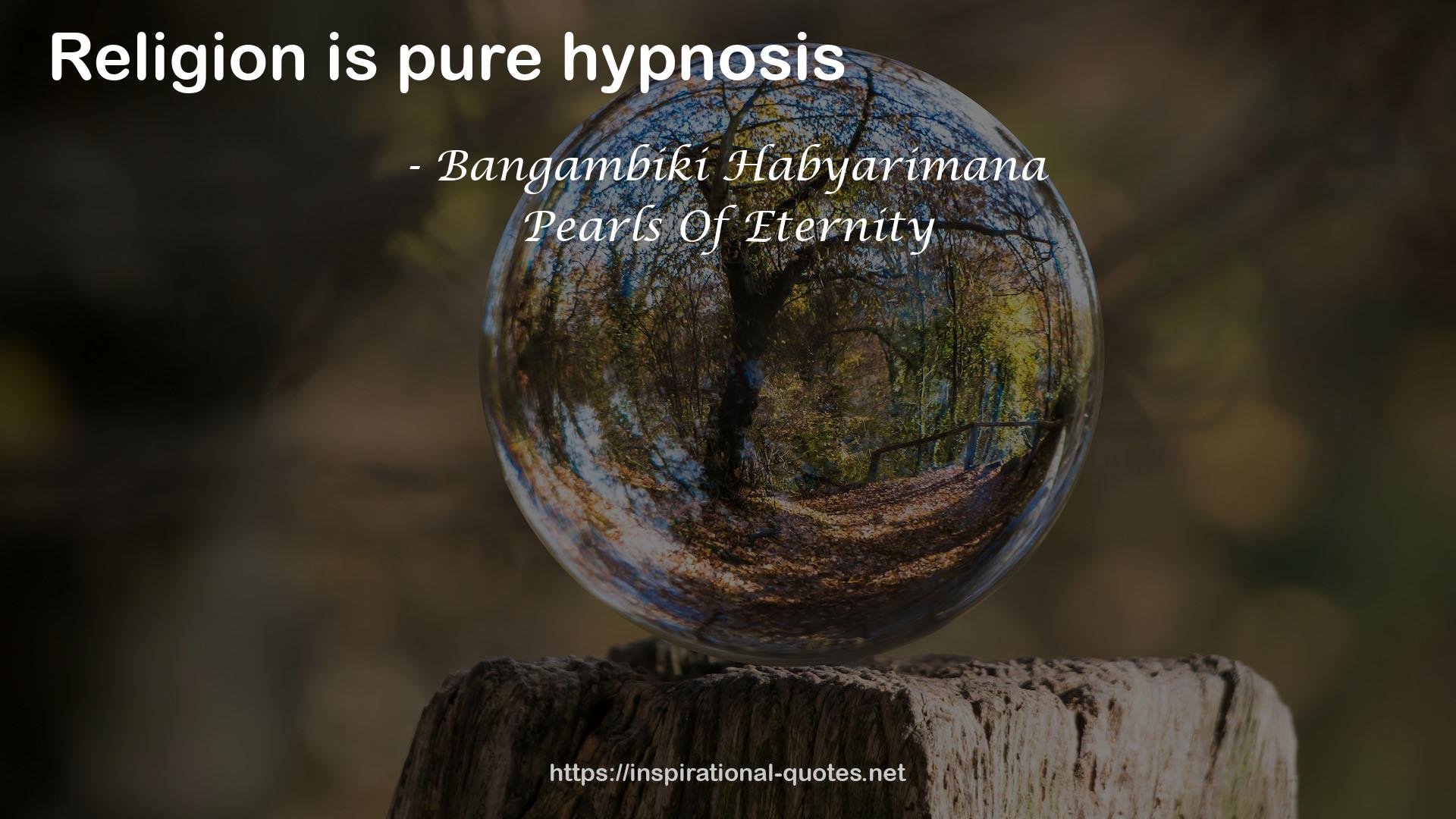 pure hypnosis  QUOTES