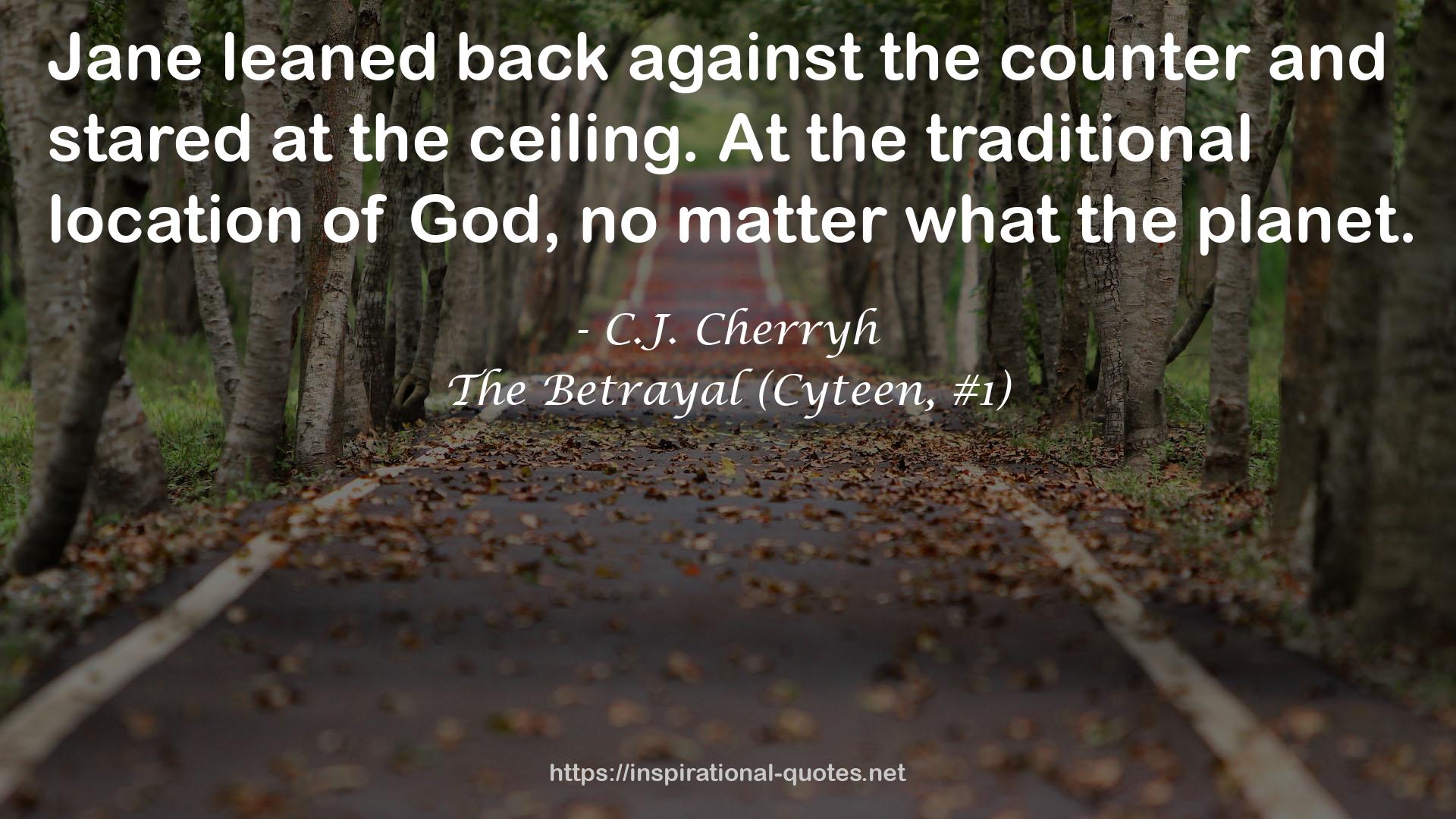 The Betrayal (Cyteen, #1) QUOTES