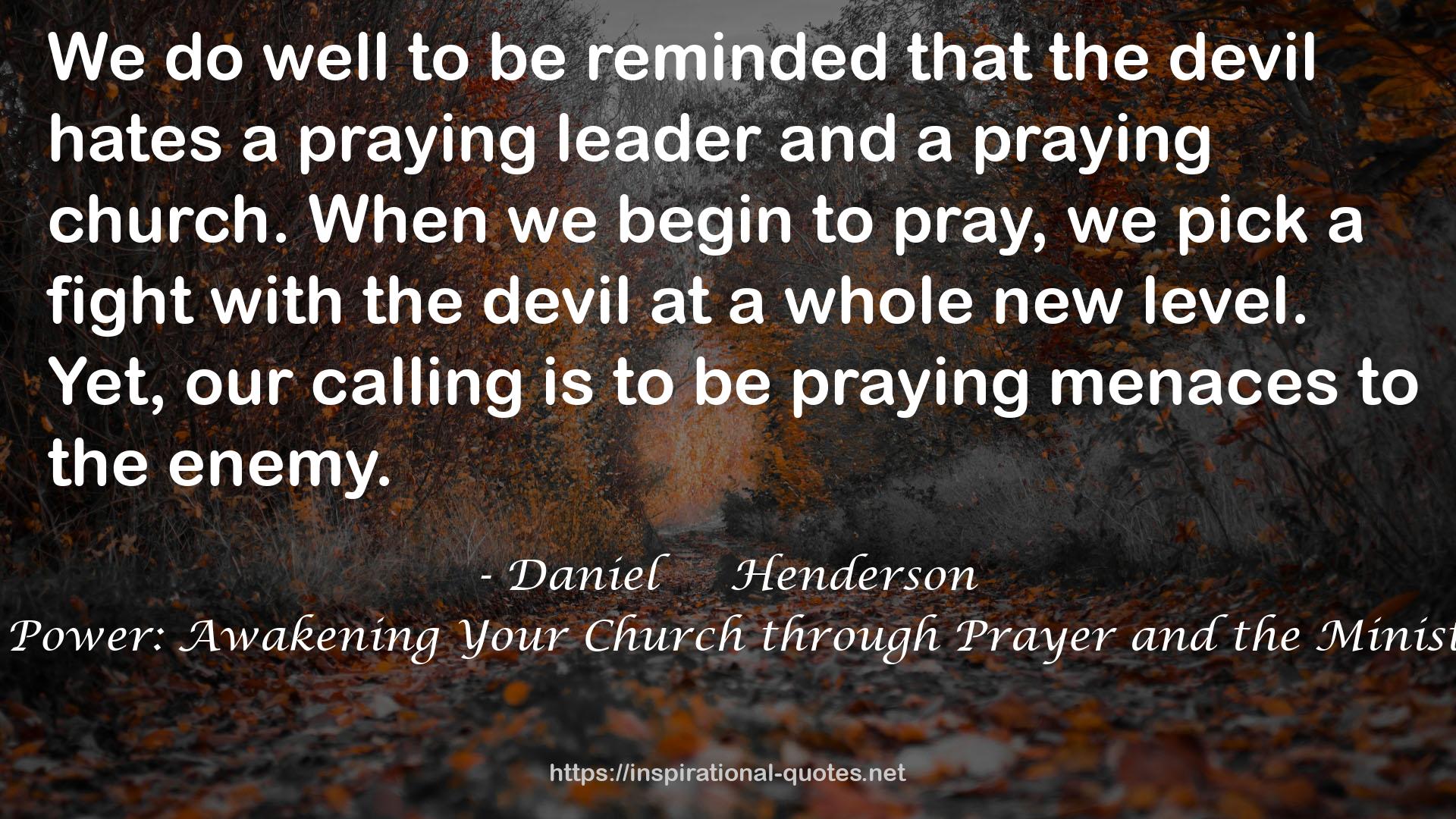 Old Paths, New Power: Awakening Your Church through Prayer and the Ministry of the Word QUOTES