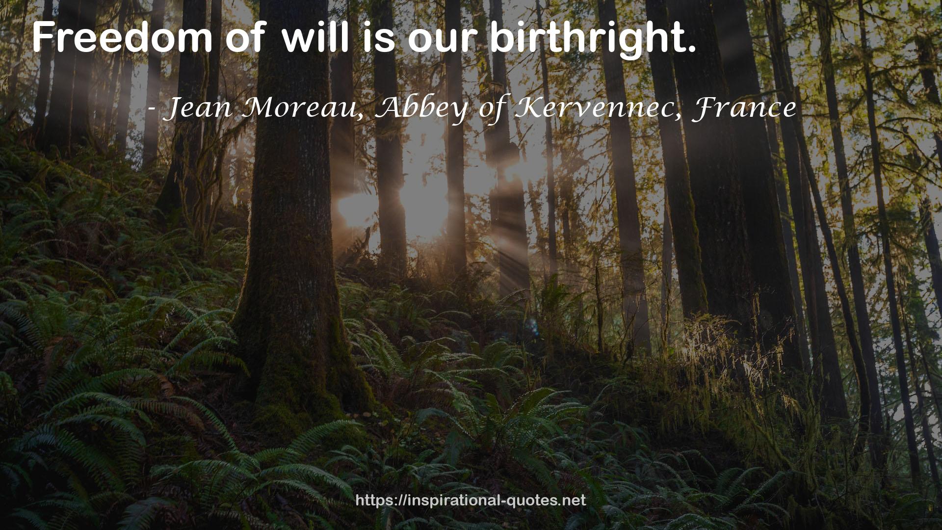 Jean Moreau, Abbey of Kervennec, France QUOTES