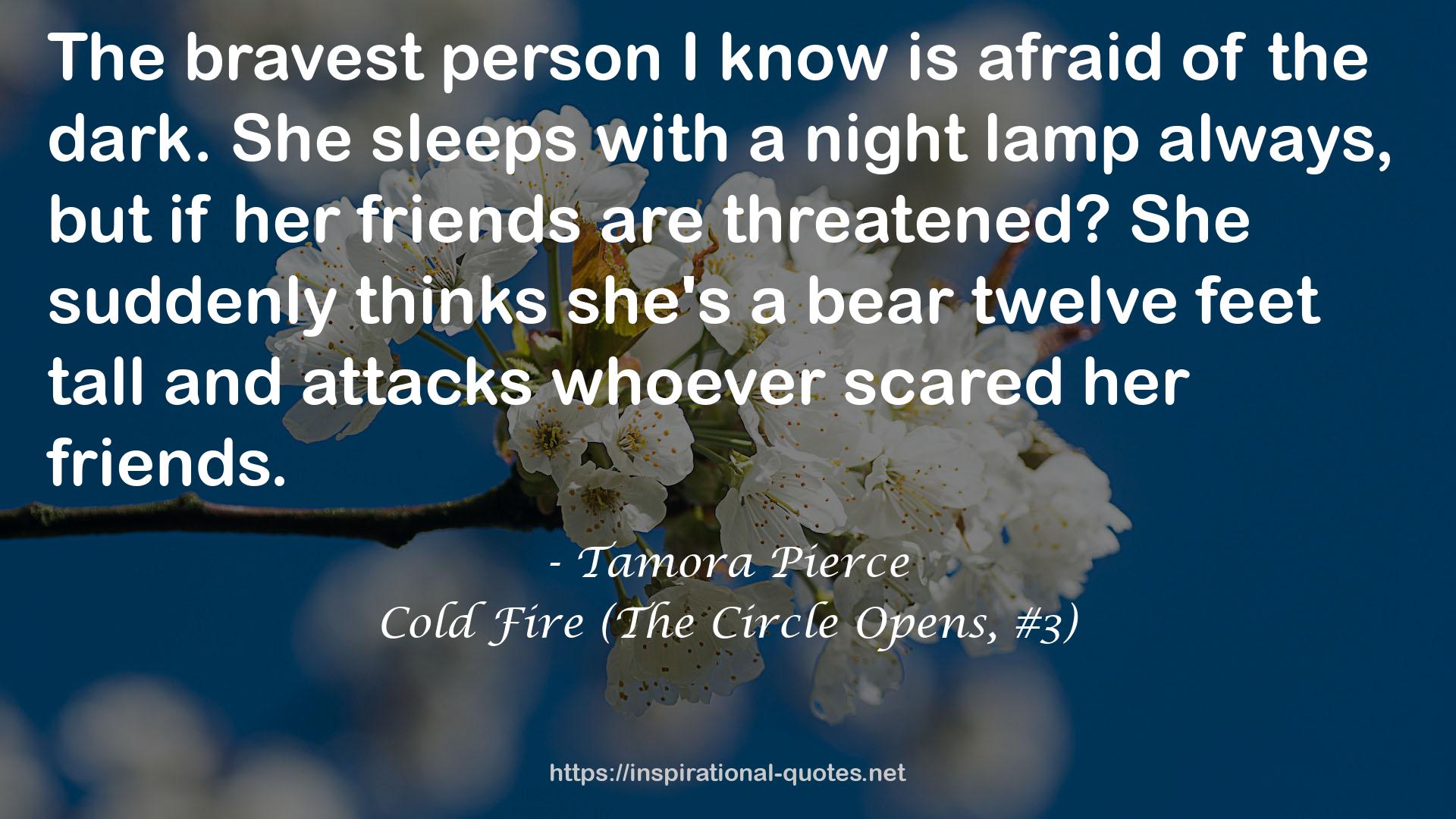 Cold Fire (The Circle Opens, #3) QUOTES