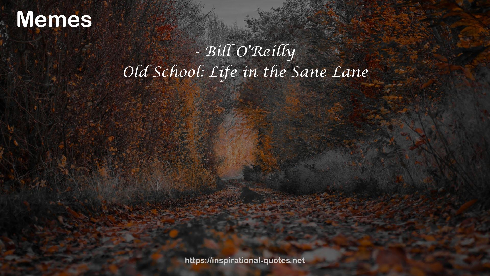 Old School: Life in the Sane Lane QUOTES