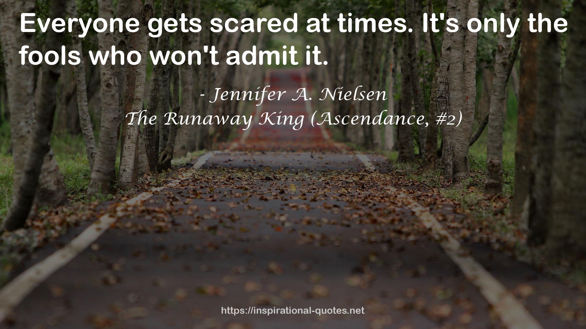The Runaway King (Ascendance, #2) QUOTES