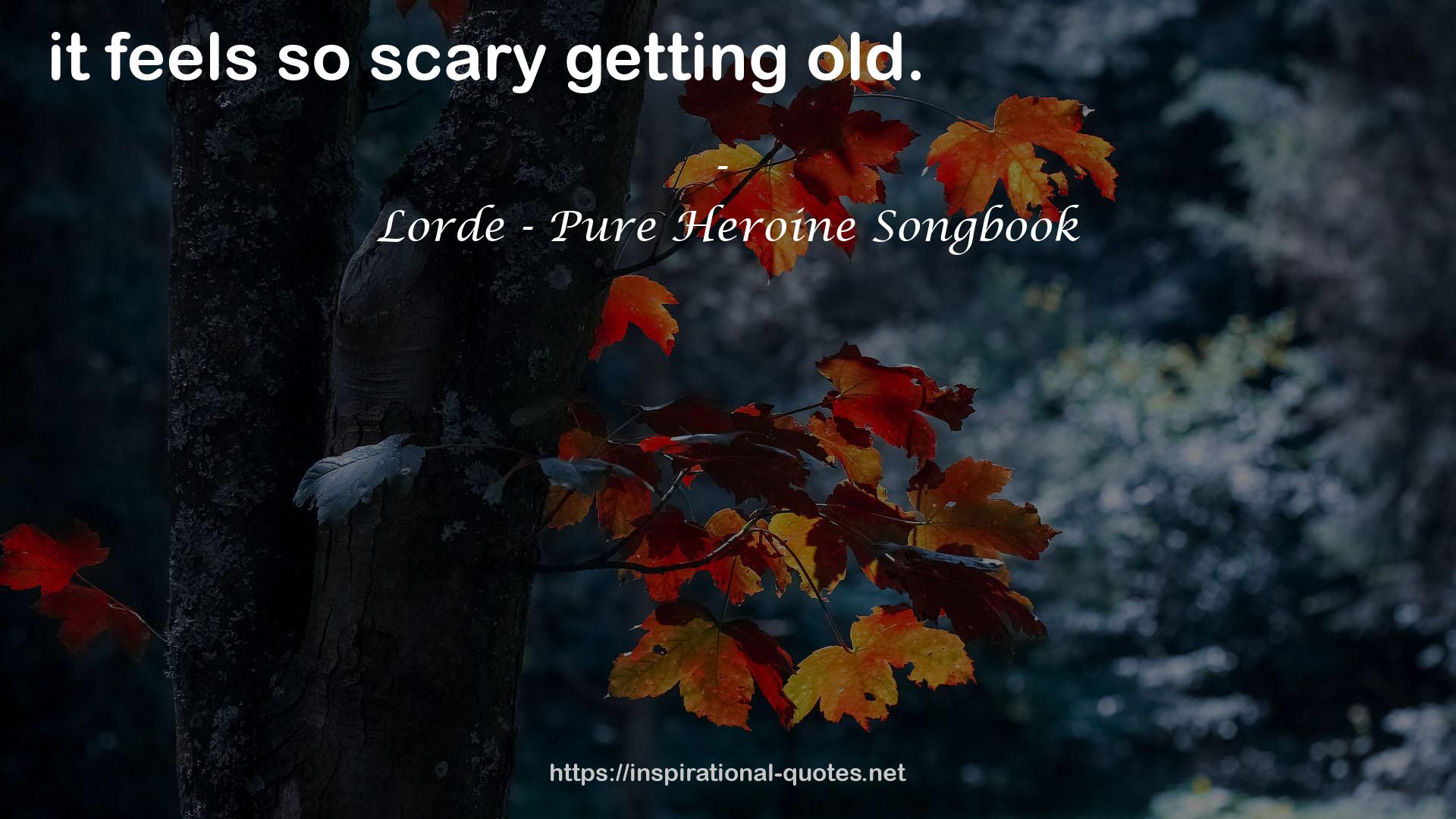 Lorde - Pure Heroine Songbook QUOTES