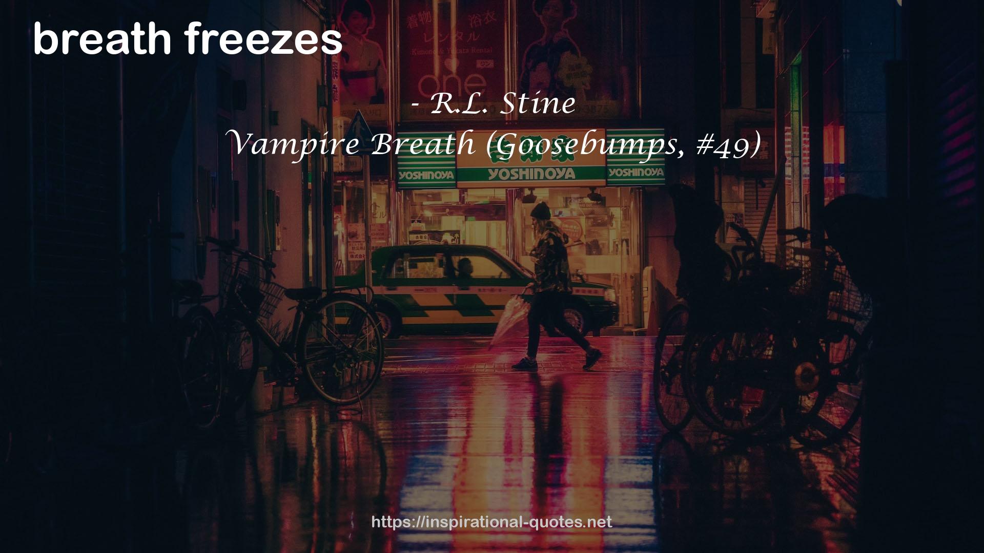 Vampire Breath (Goosebumps, #49) QUOTES