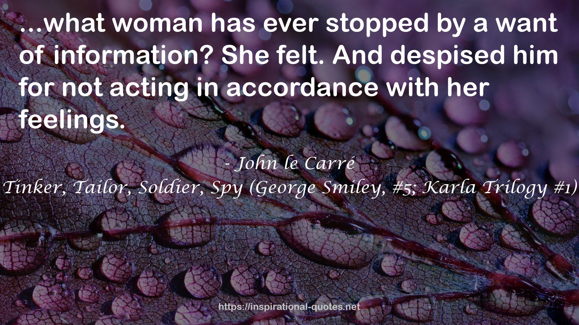 Tinker, Tailor, Soldier, Spy (George Smiley, #5; Karla Trilogy #1) QUOTES