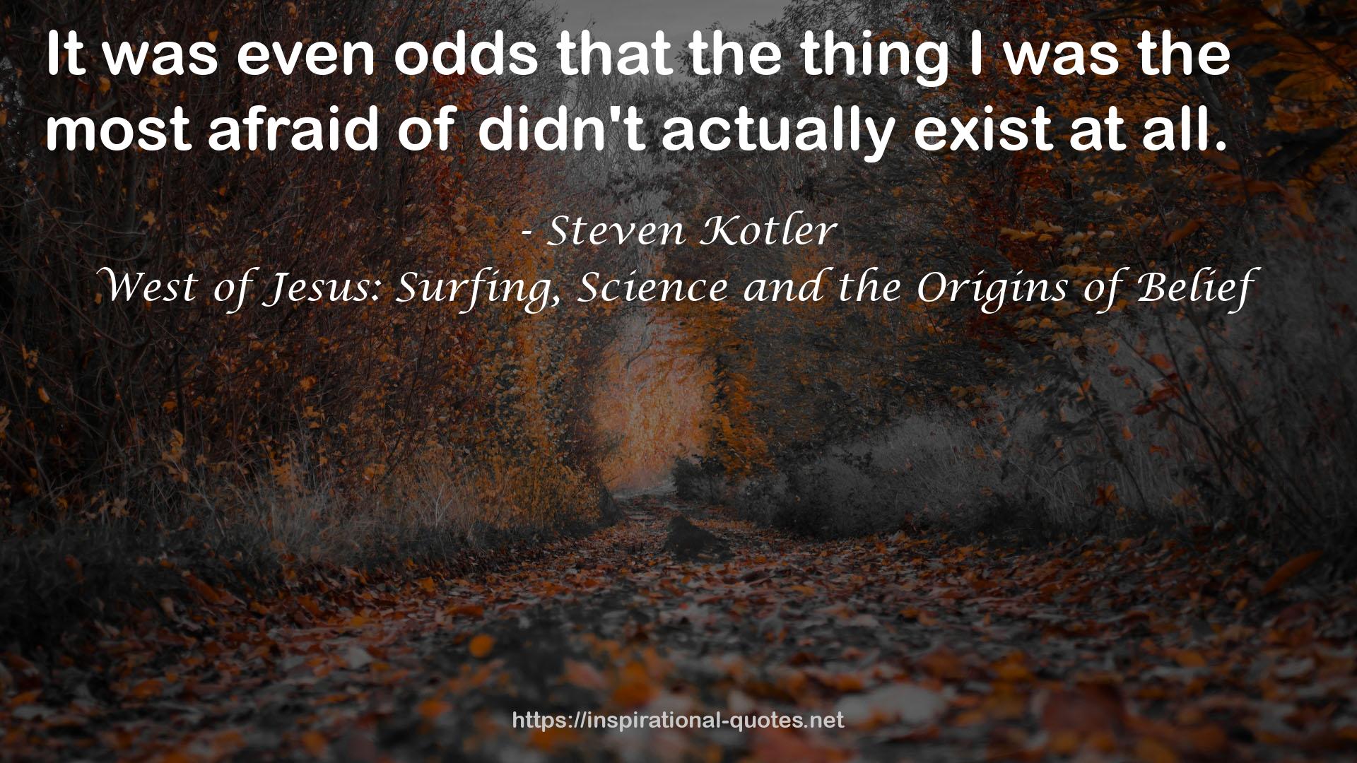 West of Jesus: Surfing, Science and the Origins of Belief QUOTES