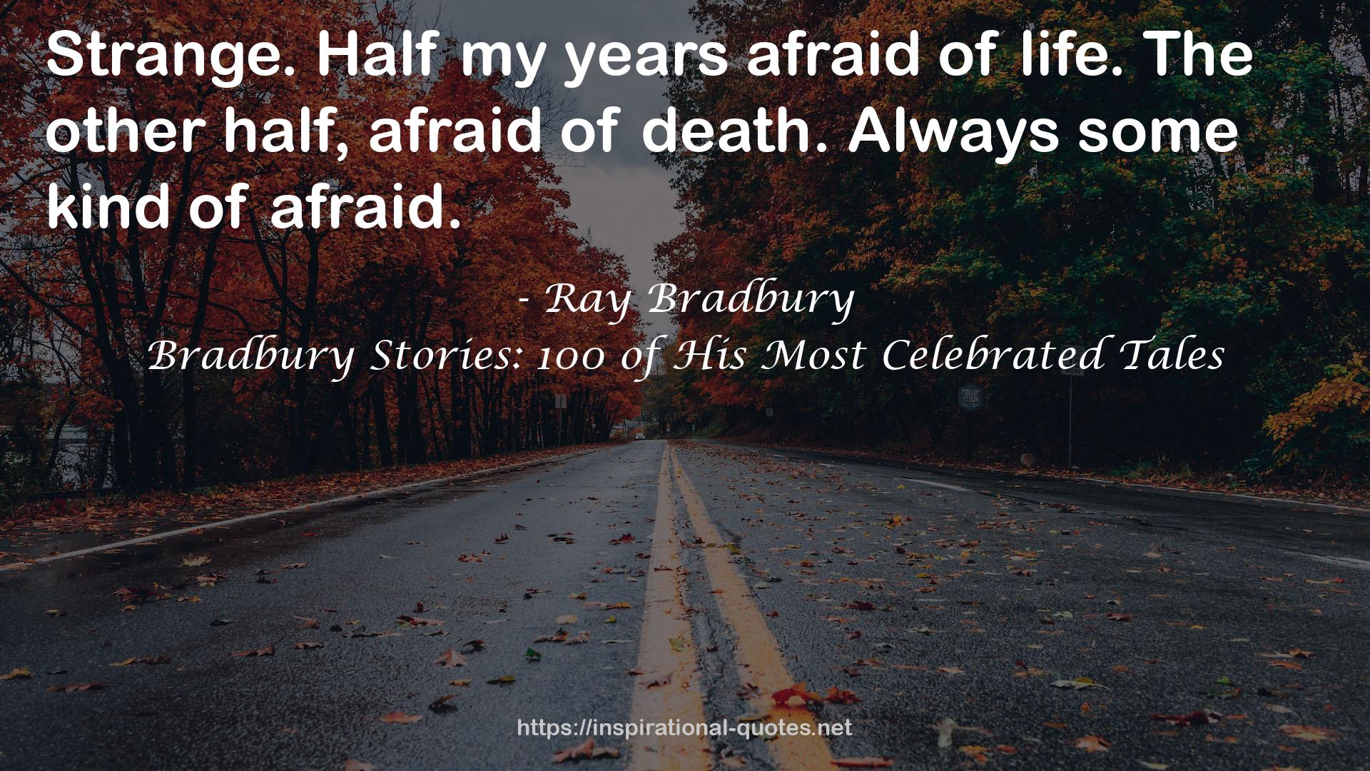 Bradbury Stories: 100 of His Most Celebrated Tales QUOTES