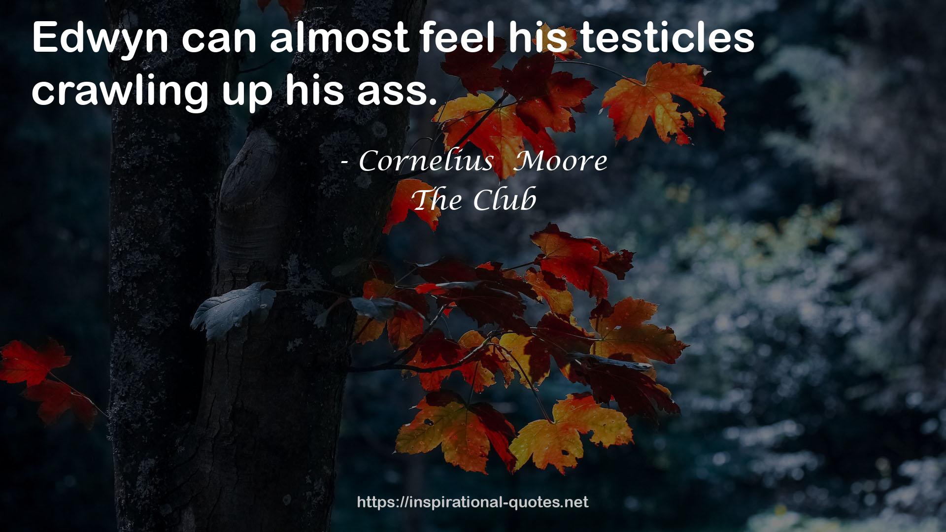 Cornelius  Moore QUOTES