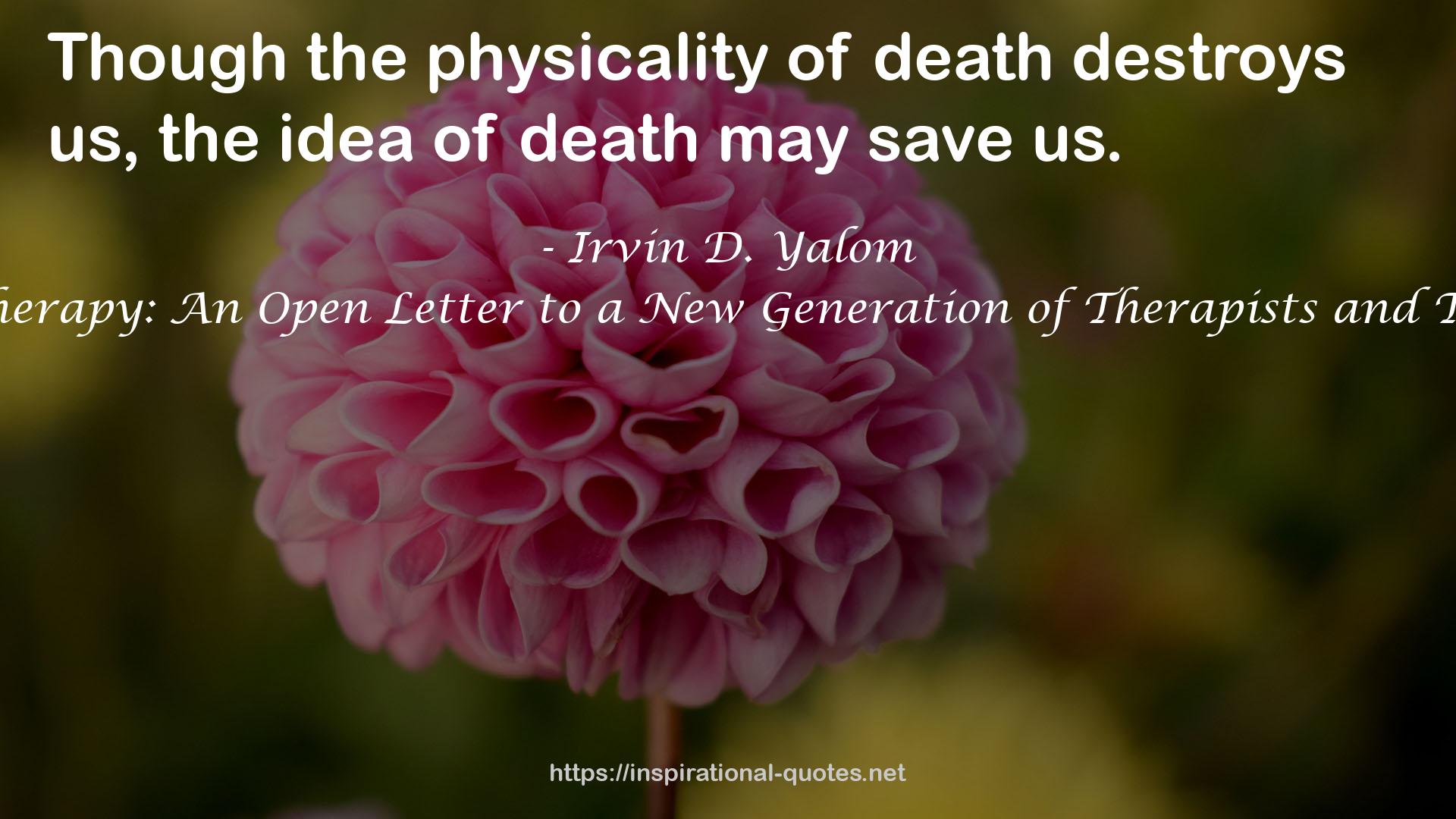 The Gift of Therapy: An Open Letter to a New Generation of Therapists and Their Patients QUOTES