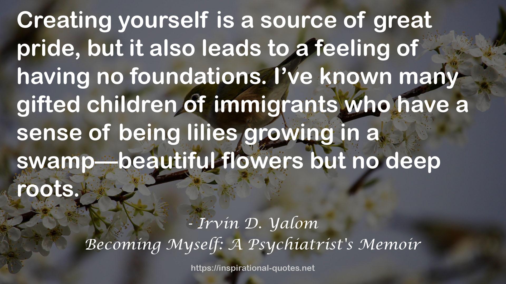 Becoming Myself: A Psychiatrist's Memoir QUOTES