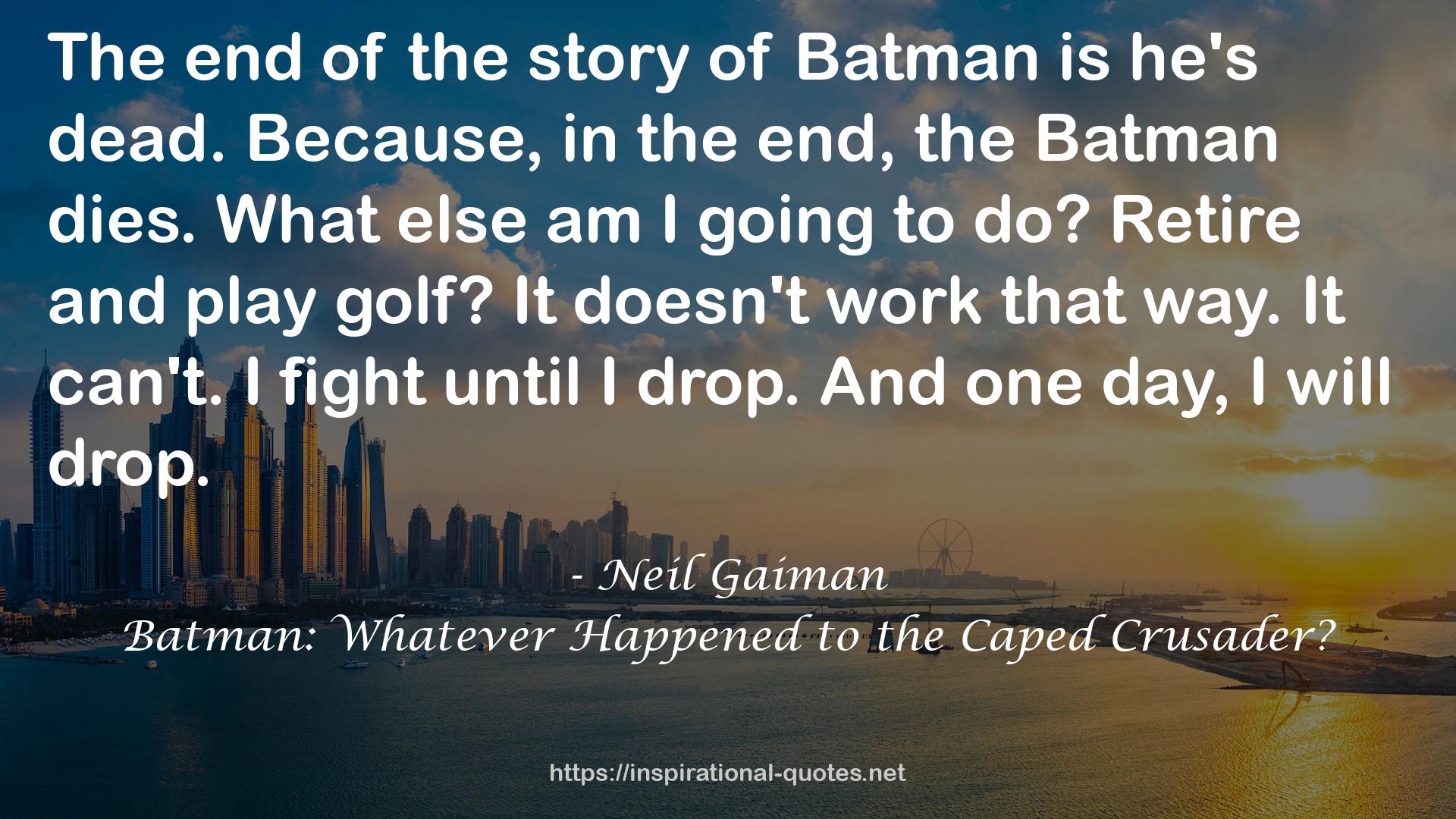 Batman: Whatever Happened to the Caped Crusader? QUOTES