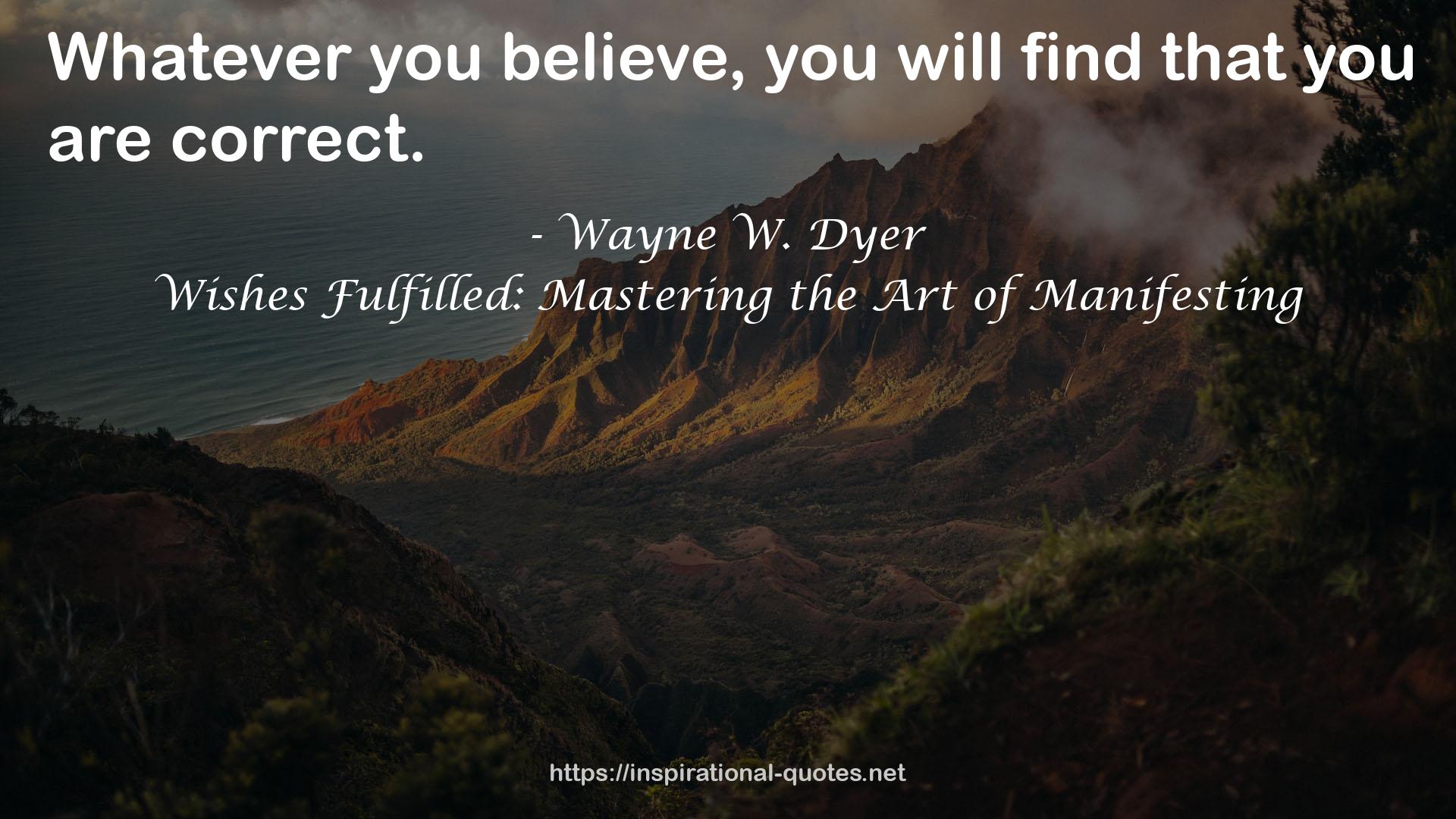 Wishes Fulfilled: Mastering the Art of Manifesting QUOTES