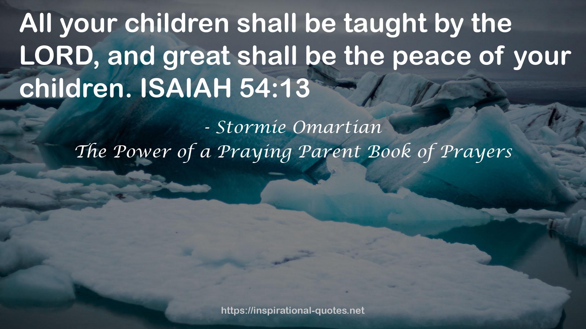 The Power of a Praying Parent Book of Prayers QUOTES